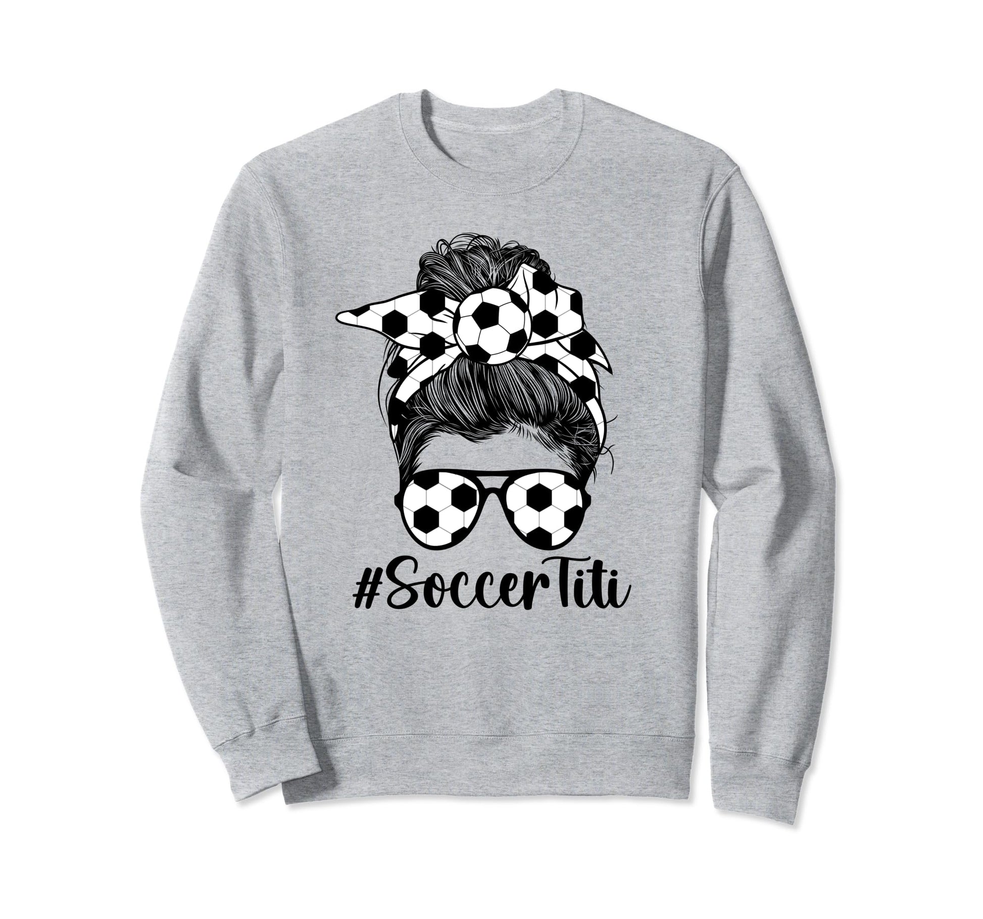 Soccer Titi Messy Bun Aunt Titi Sweatshirt - Graphic Print for Adults - T-Shirt, Sweatshirt, Hoodie