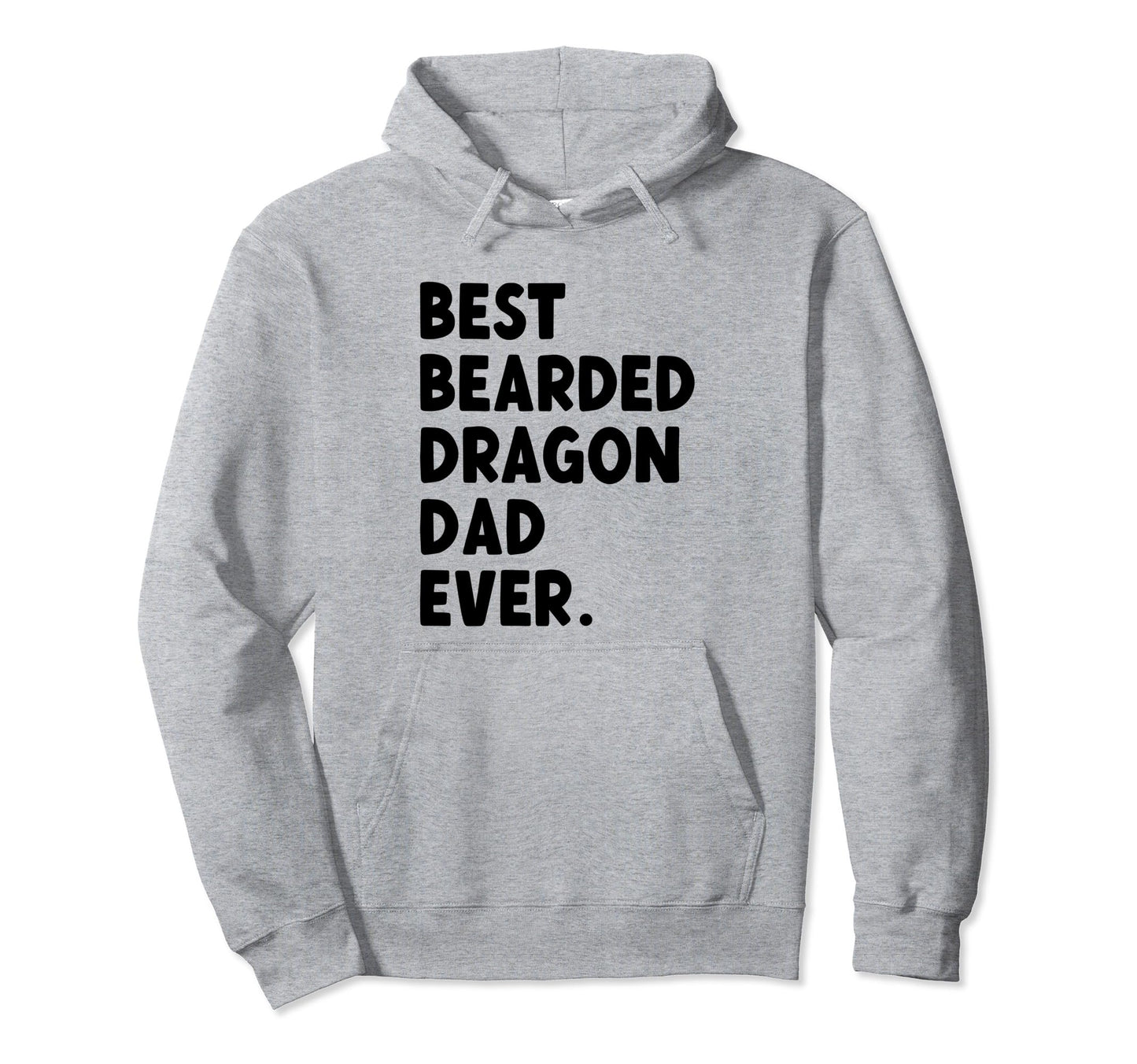 Best Bearded Dragon Dad Ever Reptile Hoodie - Casual Everyday Wear Unisex - T-Shirt, Sweatshirt, Hoodie