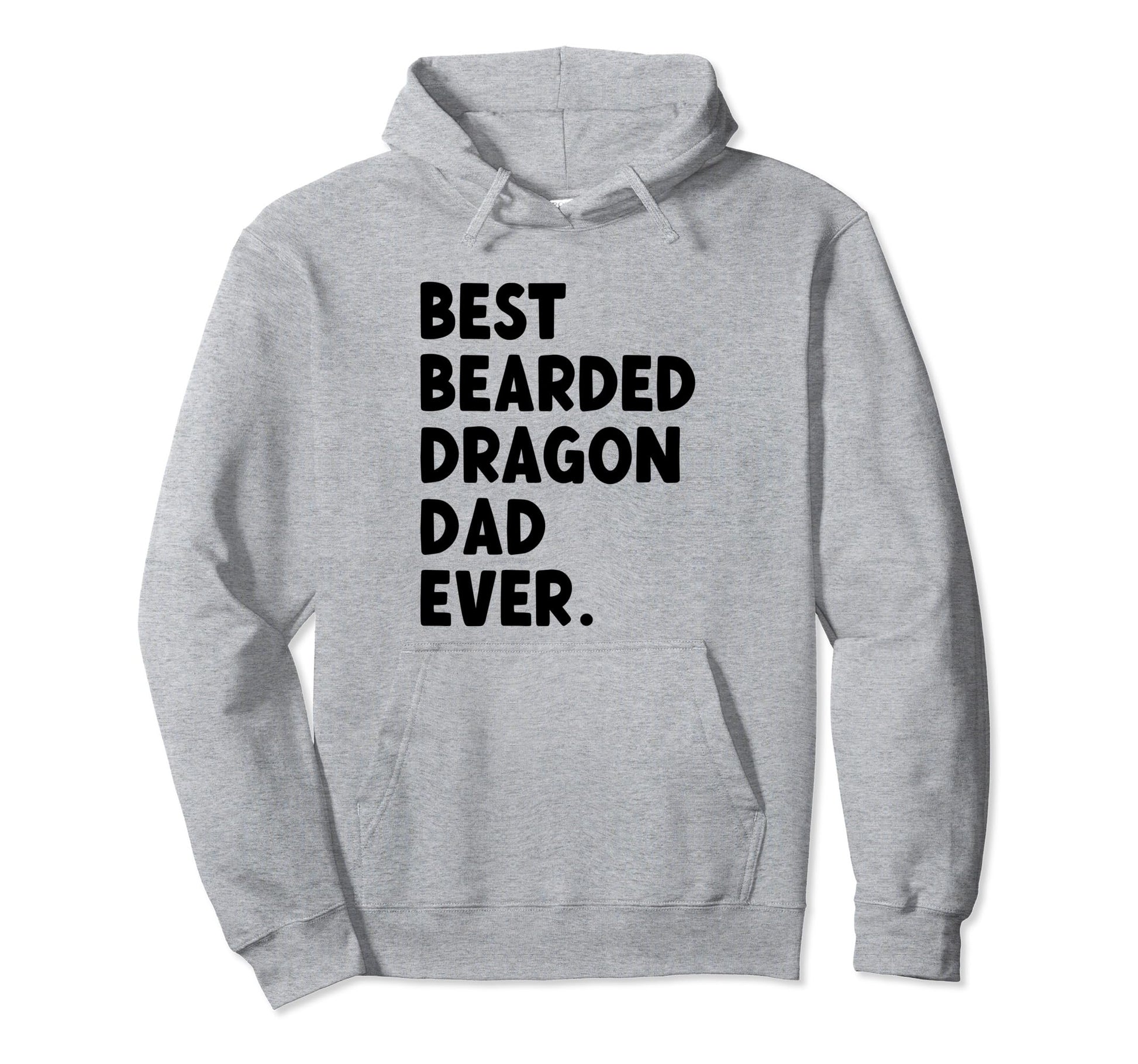 Best Bearded Dragon Dad Ever Reptile Hoodie - Casual Everyday Wear Unisex - T-Shirt, Sweatshirt, Hoodie