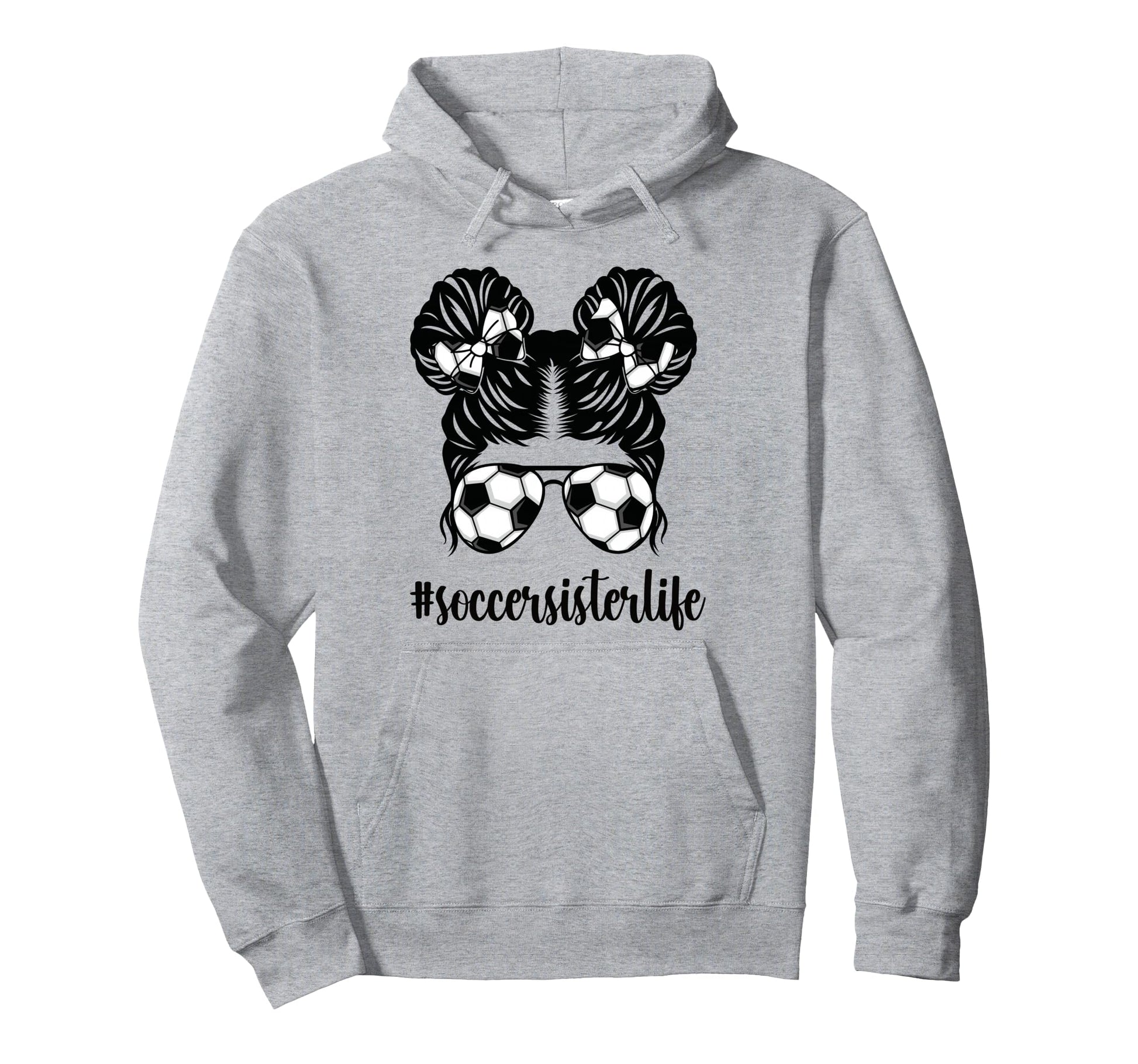 Proud Soccer Sister Soccer Player Hoodie - Fun Novelty Design Men Women - T-Shirt, Sweatshirt, Hoodie