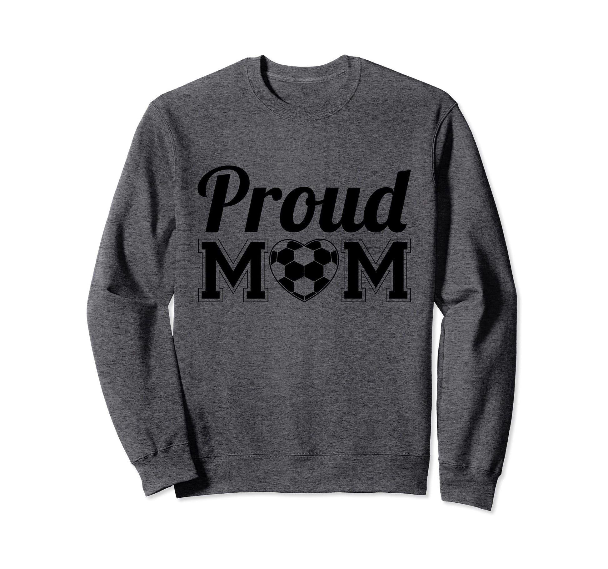Proud Mom Soccer Player Sweatshirt - Streetwear Style Unisex - T-Shirt, Sweatshirt, Hoodie