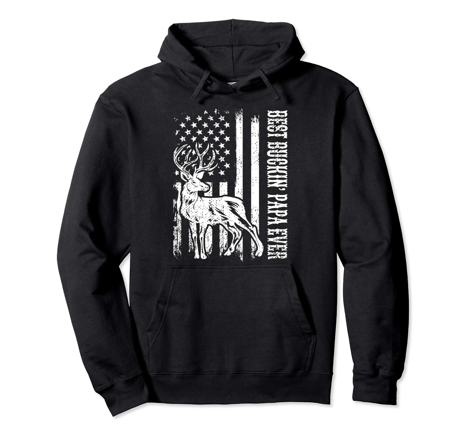 Best Buckin Papa Ever Deer Hunting Hoodie - Streetwear Style Men Women - T-Shirt, Sweatshirt, Hoodie