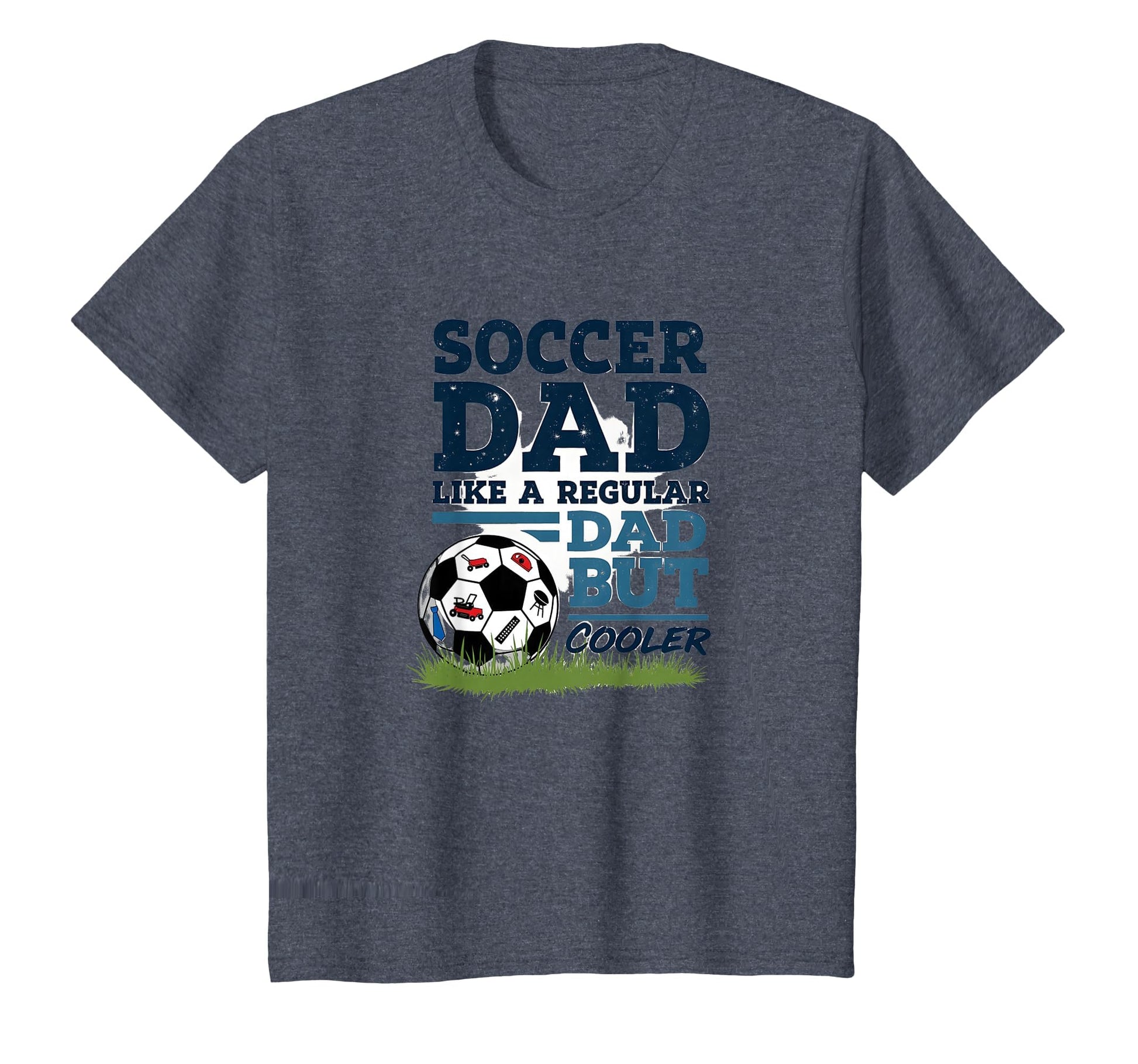 Soccer Dad Like Regular Dad But Cooler T-Shirt - Graphic Print Unisex - T-Shirt, Sweatshirt, Hoodie