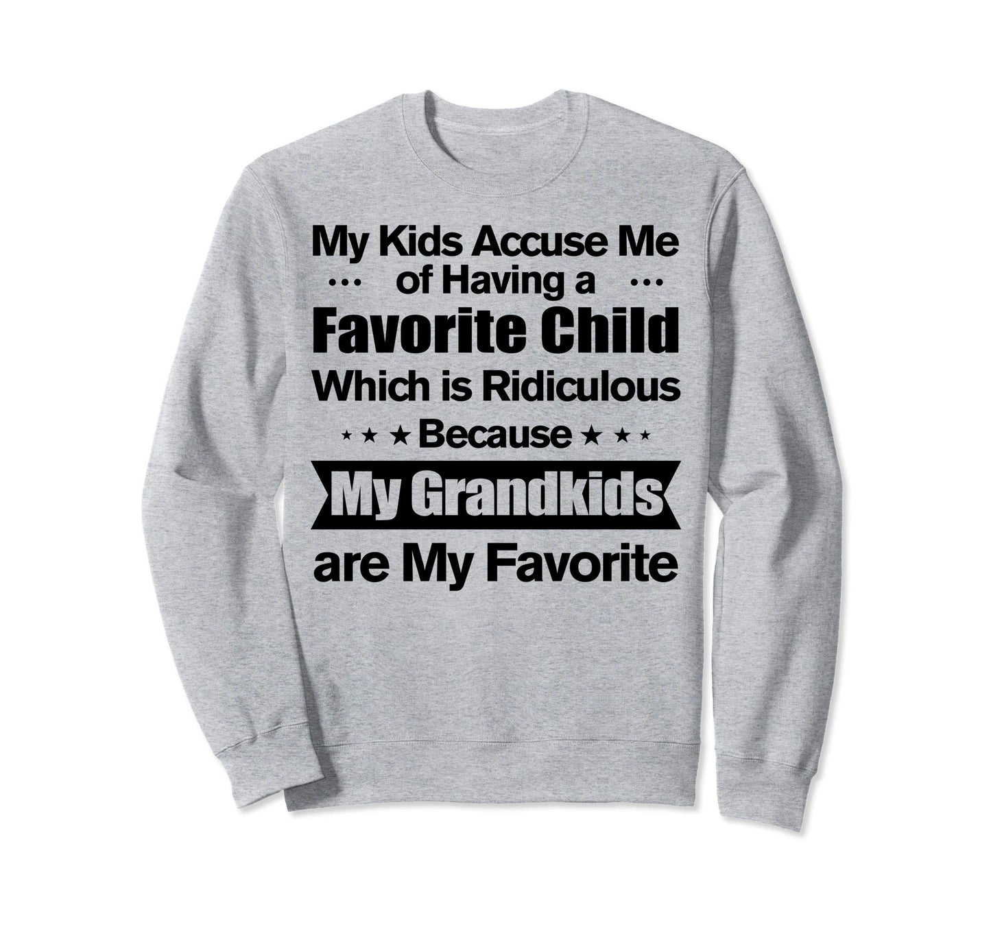 My Grandkids Are My Favorite Grandma Sweatshirt - Graphic Print for Adults - T-Shirt, Sweatshirt, Hoodie