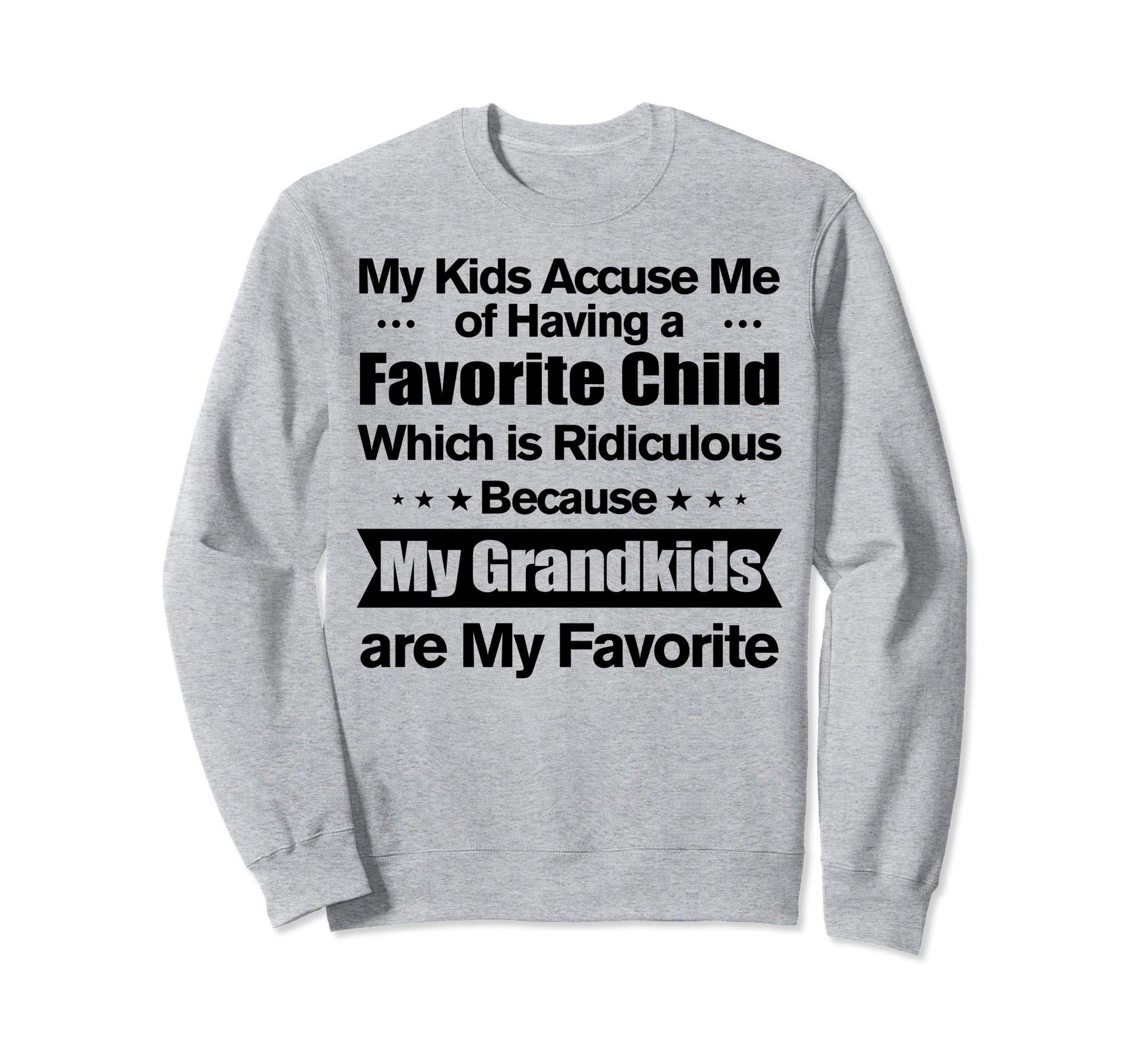 My Grandkids Are My Favorite Grandma Sweatshirt - Graphic Print for Adults - T-Shirt, Sweatshirt, Hoodie