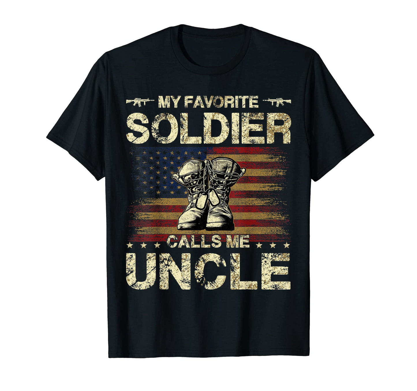 My Favorite Solider Calls Me Uncle T-Shirt - Trendy Graphic Men Women - T-Shirt, Sweatshirt, Hoodie