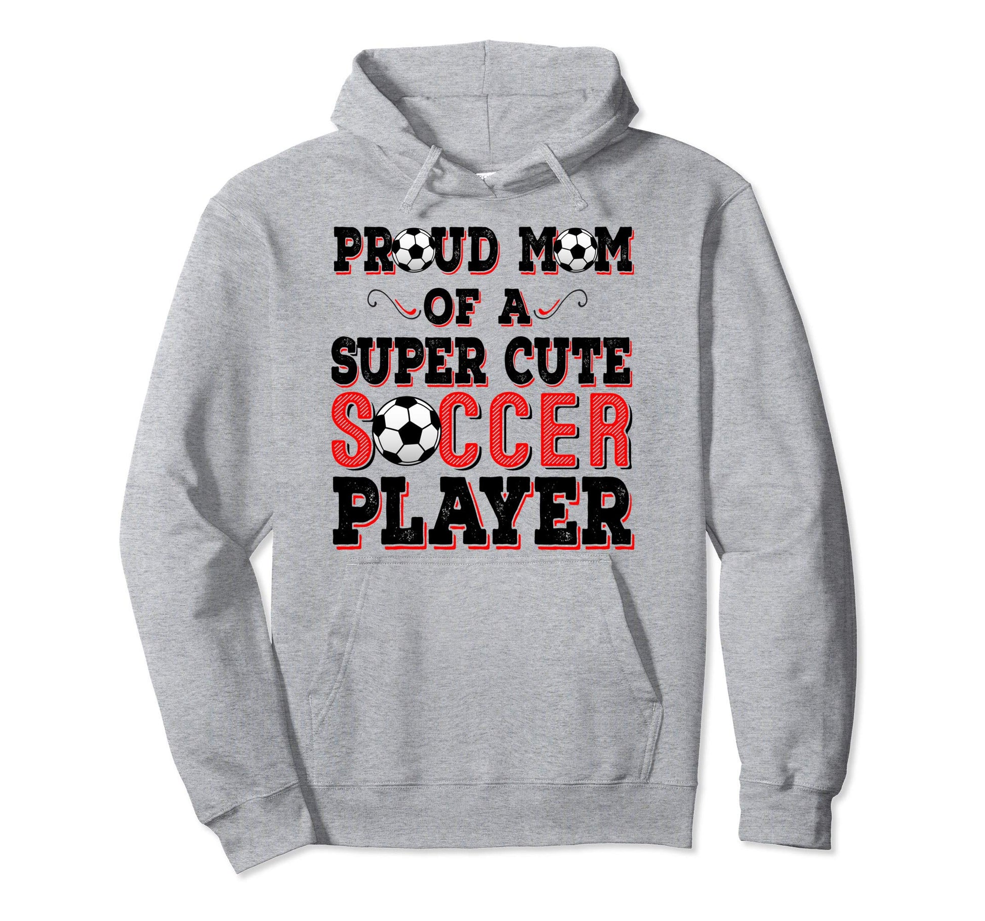 Super Soccer Mom Soccer Player Hoodie - Casual Everyday Wear for Adults - T-Shirt, Sweatshirt, Hoodie