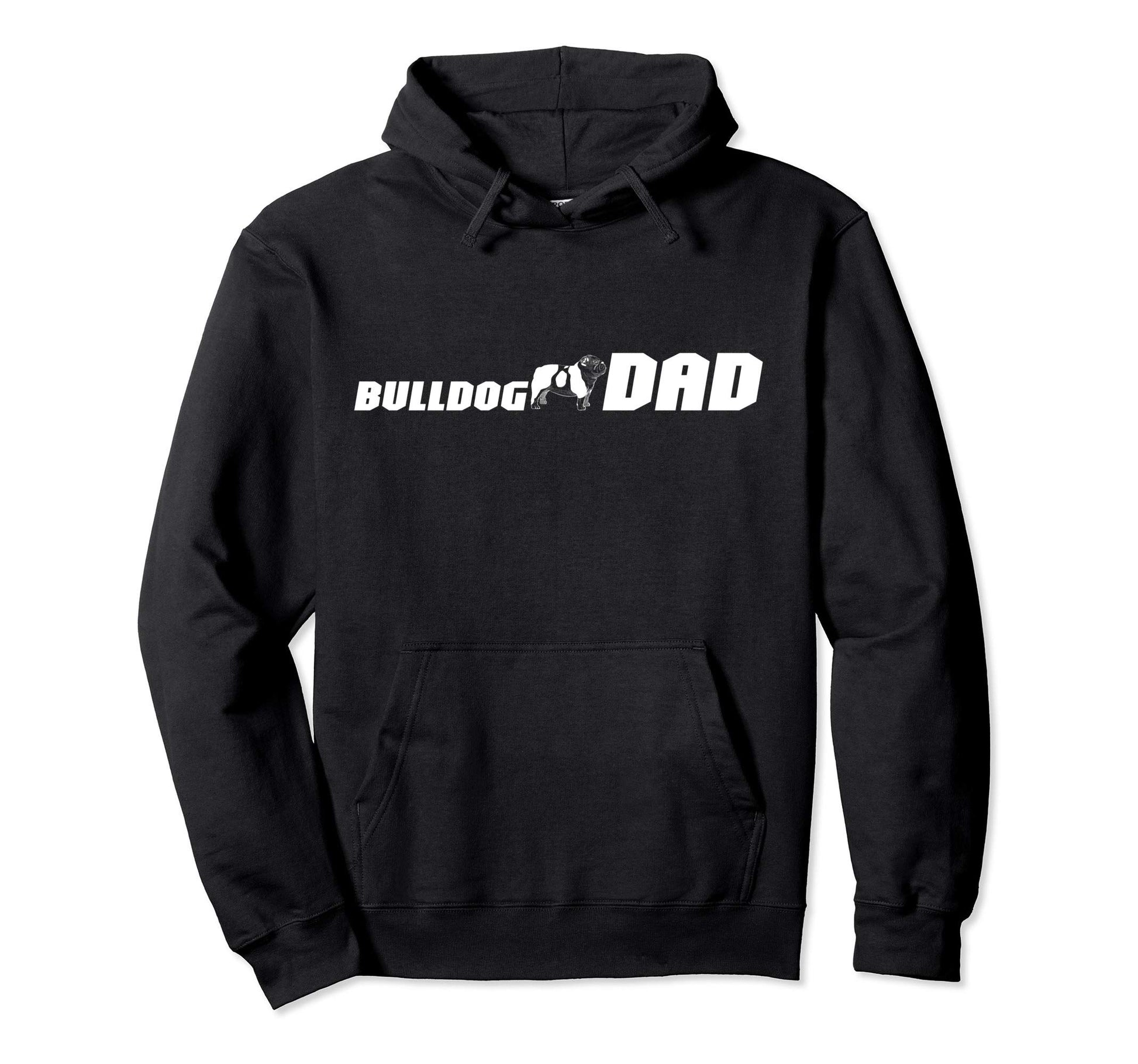 Bulldog Dad Dog Lovers Gifts Hoodie - Trendy Graphic for Adults - T-Shirt, Sweatshirt, Hoodie