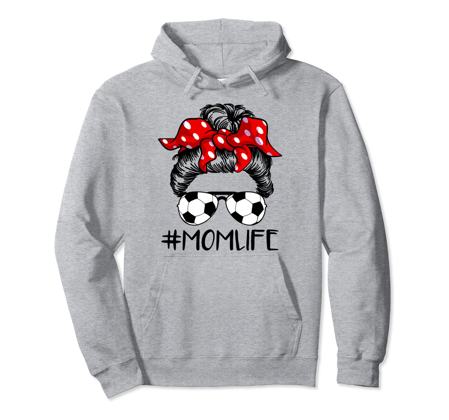 Soccer Mom Life Messy Bun Hair Sunglasses Hoodie - Graphic Print Unisex - T-Shirt, Sweatshirt, Hoodie