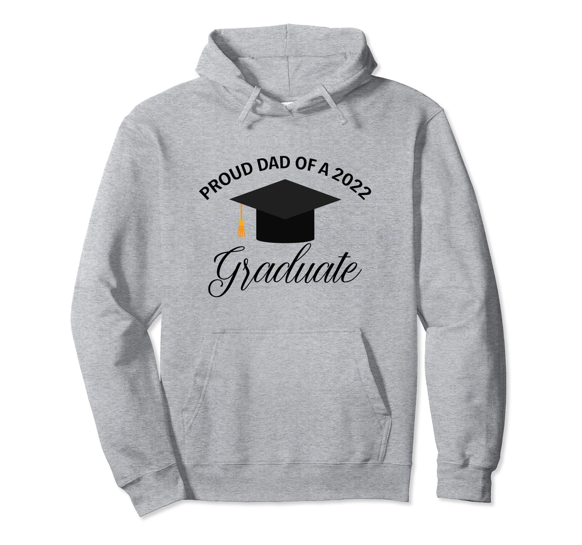 Proud Dad 2022 Graduate Parent Hoodie - Custom Art Print for Adults - T-Shirt, Sweatshirt, Hoodie