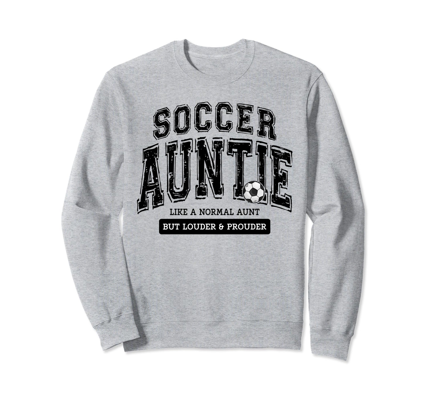 Soccer Auntie Matching Aunt Loud Sweatshirt - Minimalist Print Unisex - T-Shirt, Sweatshirt, Hoodie