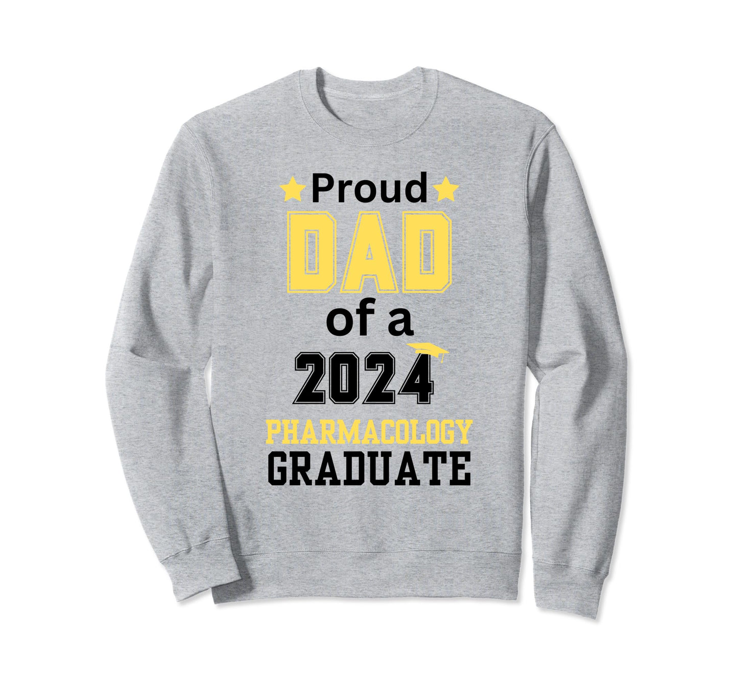 Proud Dad Class 2024 Pharmacology Sweatshirt - Streetwear Style for Adults - T-Shirt, Sweatshirt, Hoodie