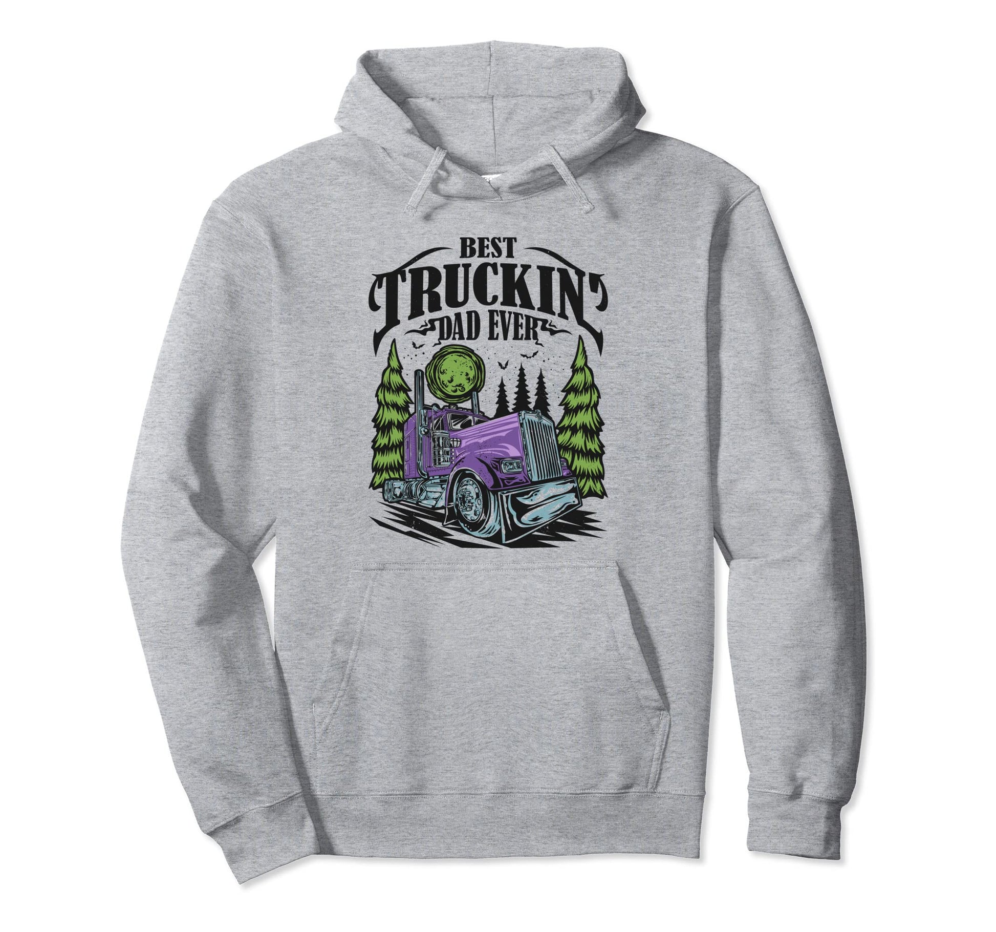 Best Truckin Dad Ever Trucker Truck Hoodie - Trendy Graphic Men Women - T-Shirt, Sweatshirt, Hoodie
