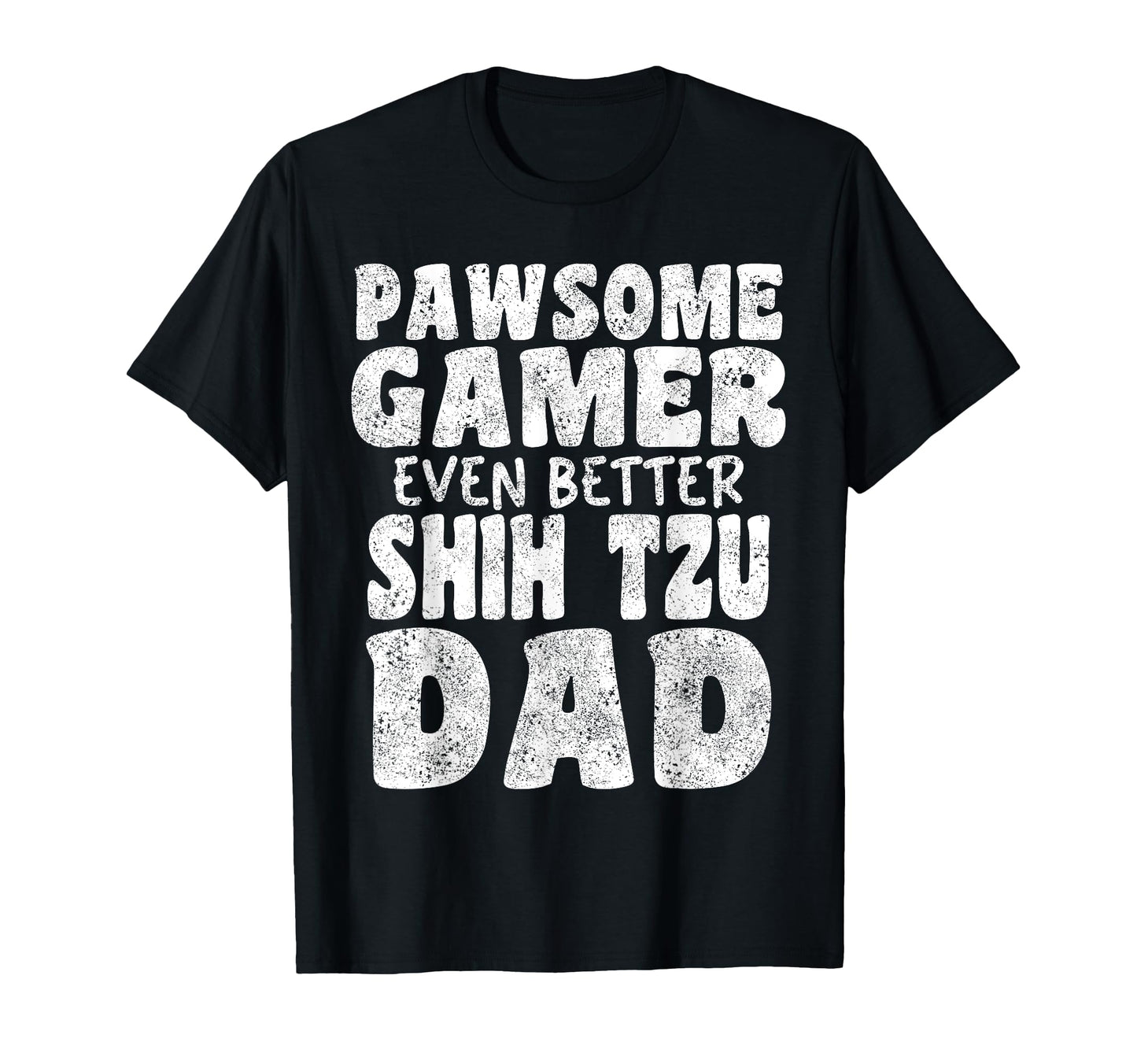 Pawsome Gamer Even Better Shih Tzu T-Shirt - Streetwear Style for Adults - T-Shirt, Sweatshirt, Hoodie