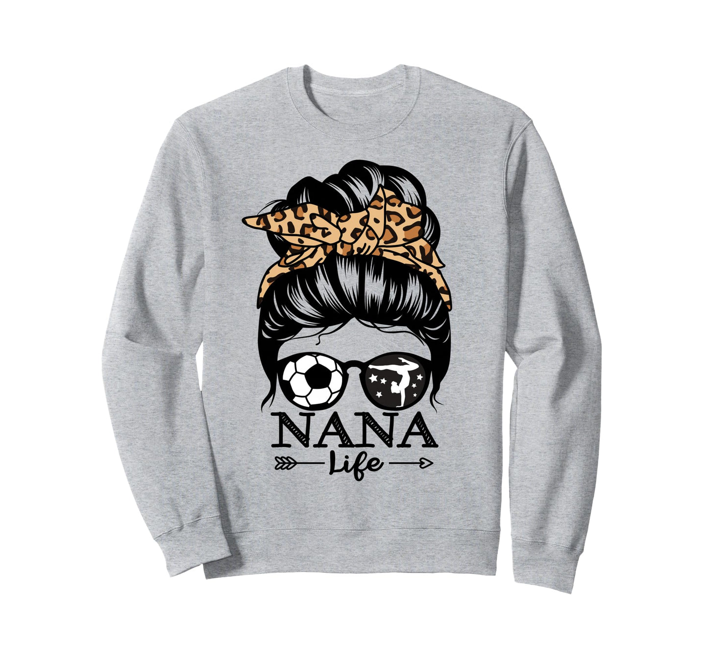 Nana Life Messy Bun Hair Funny Sweatshirt - Novelty Apparel for Adults - T-Shirt, Sweatshirt, Hoodie