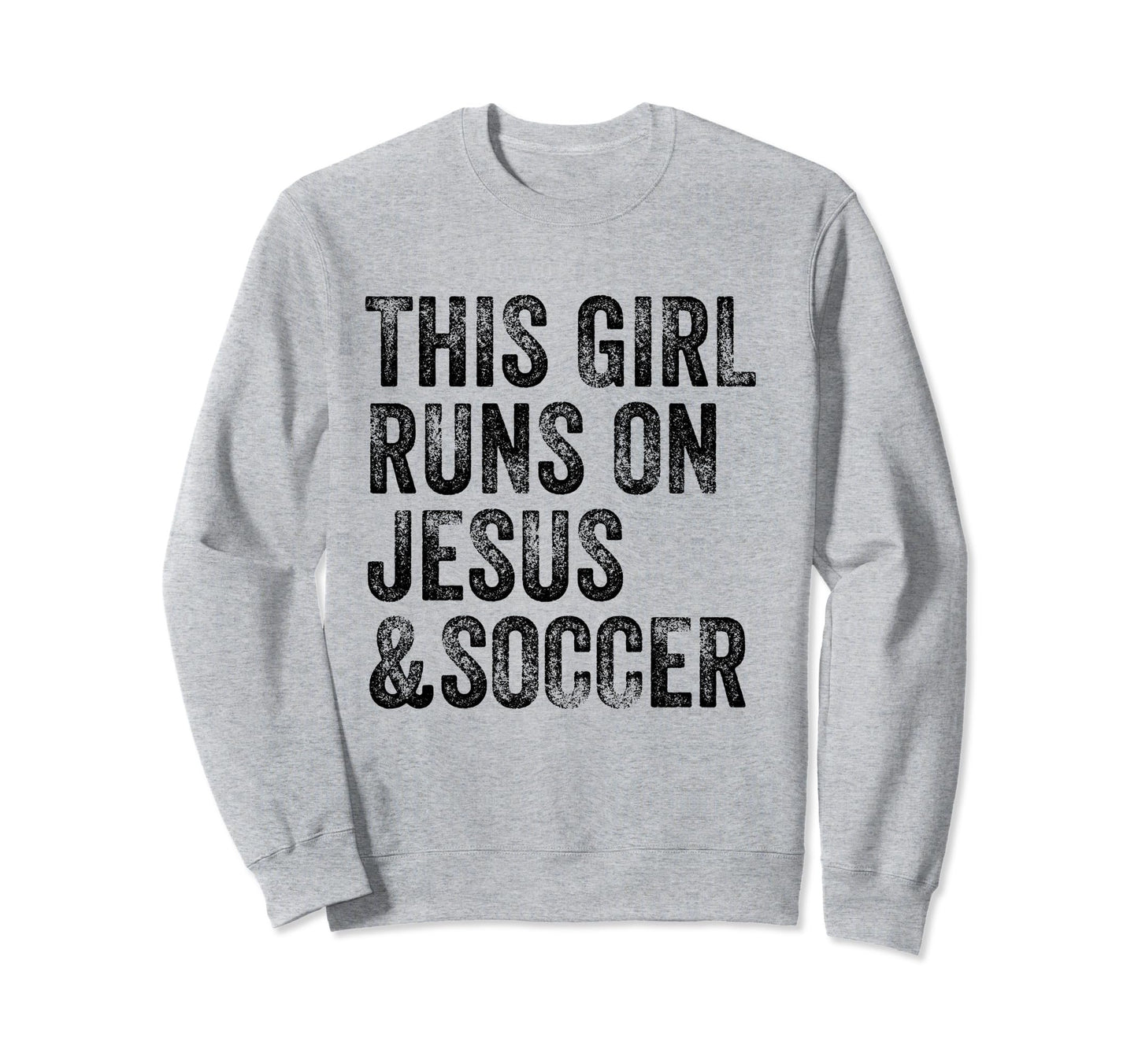 This Runs Jesus And Soccer Christian Sweatshirt - Graphic Print Men Women - T-Shirt, Sweatshirt, Hoodie