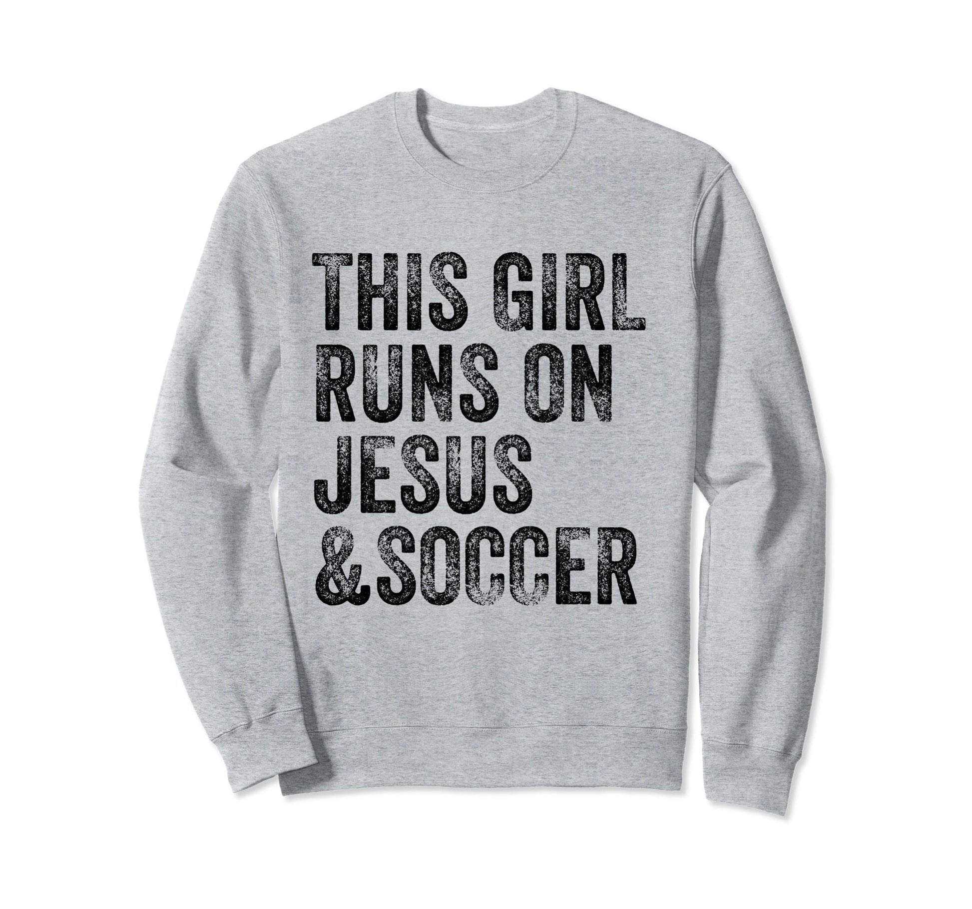This Runs Jesus And Soccer Christian Sweatshirt - Graphic Print Men Women - T-Shirt, Sweatshirt, Hoodie