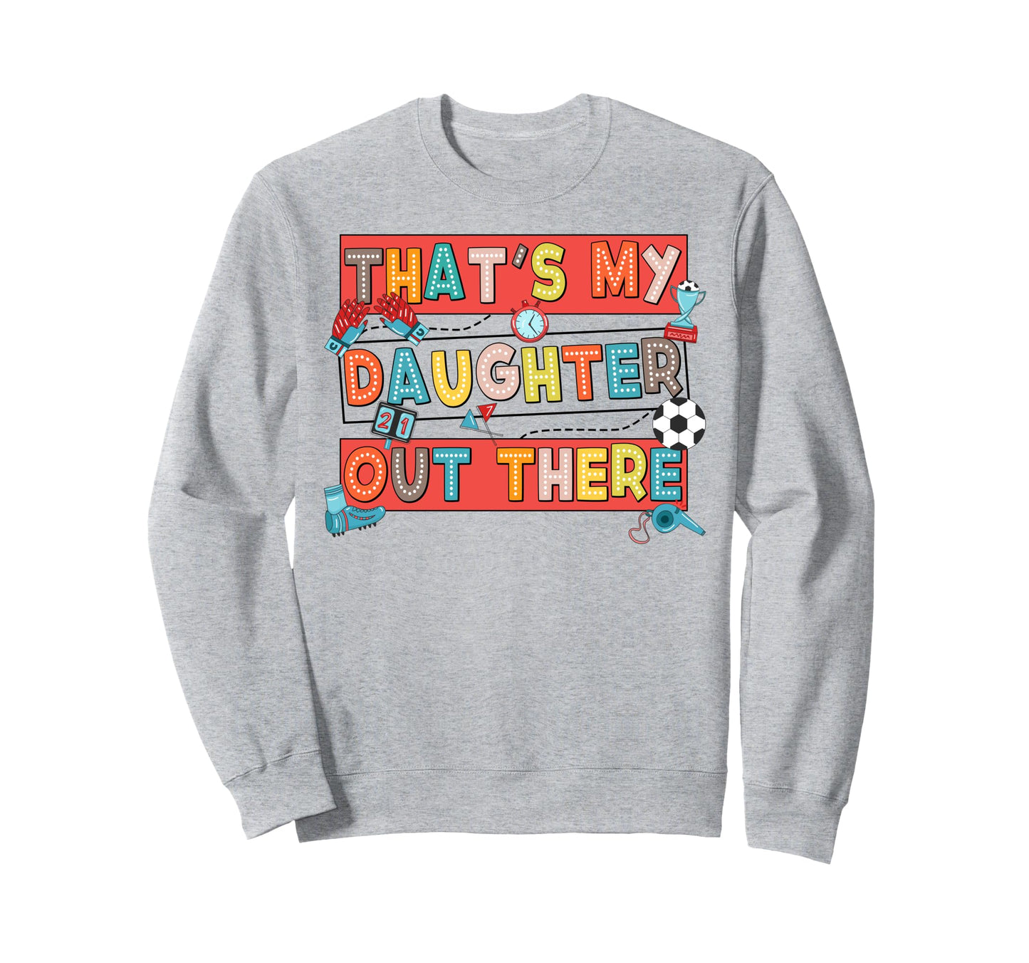 Soccer Mom Dad Biggest Fan Thats My Sweatshirt - Minimalist Print Unisex - T-Shirt, Sweatshirt, Hoodie