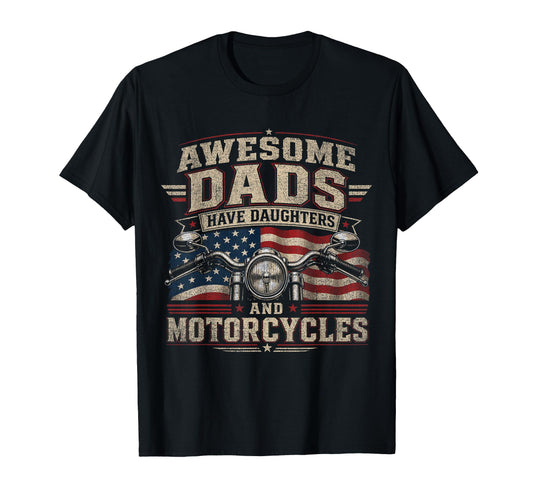 Awesome Dads Have Daughters And Motorcycle T-Shirt - Graphic Print Unisex - T-Shirt, Sweatshirt, Hoodie