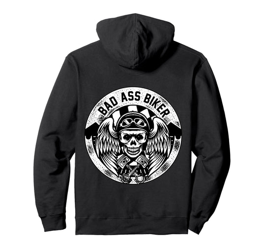 Bad Ass Biker Hoodie - Casual Everyday Wear for Adults - T-Shirt, Sweatshirt, Hoodie