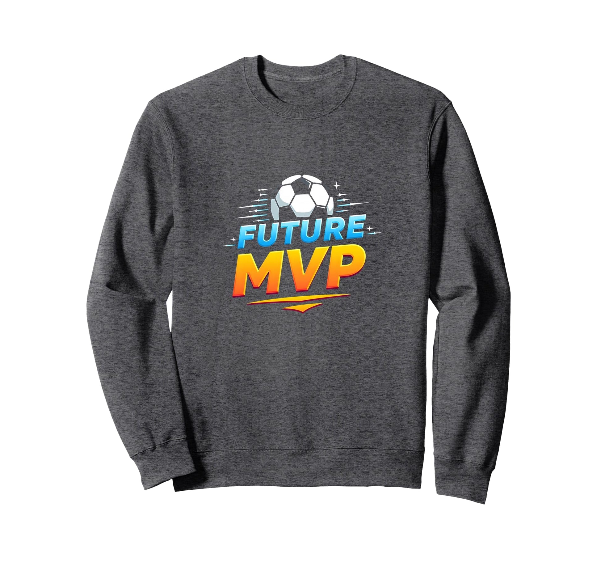 Future Mvp Soccer Inspirational Sweatshirt - Streetwear Style for Adults - T-Shirt, Sweatshirt, Hoodie