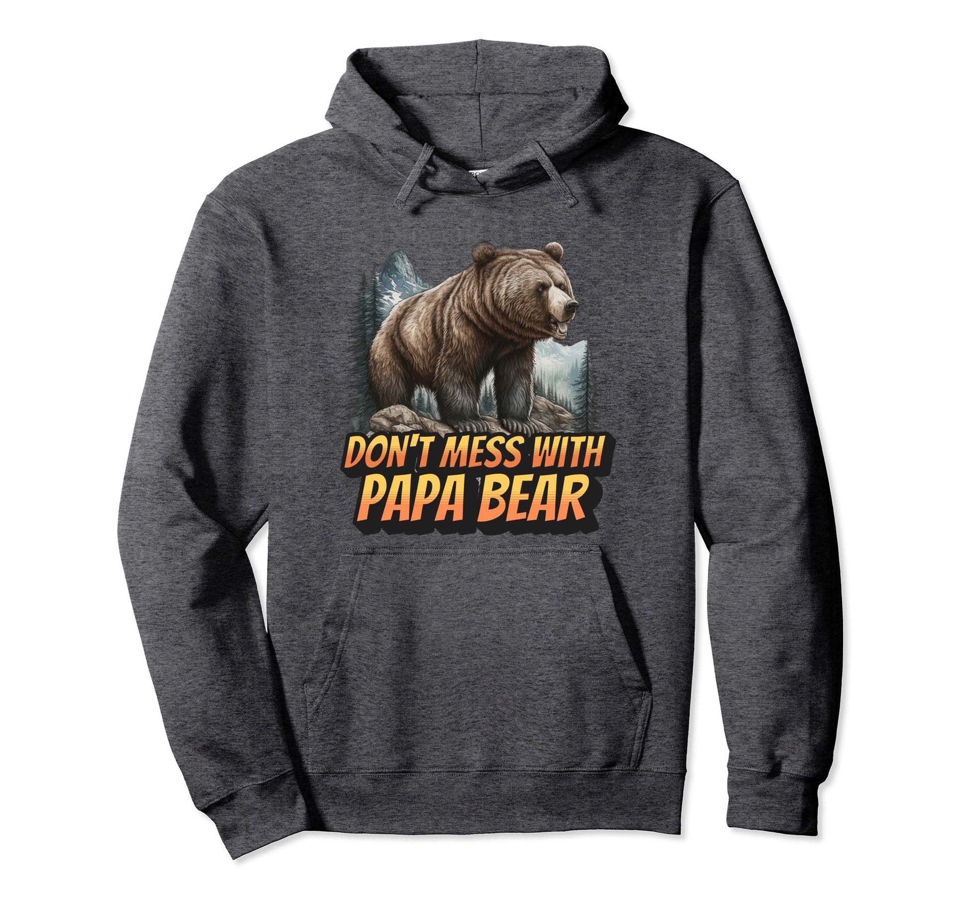 Dont Mess Papa Bear Funny Dad Hoodie - Minimalist Print for Adults - T-Shirt, Sweatshirt, Hoodie