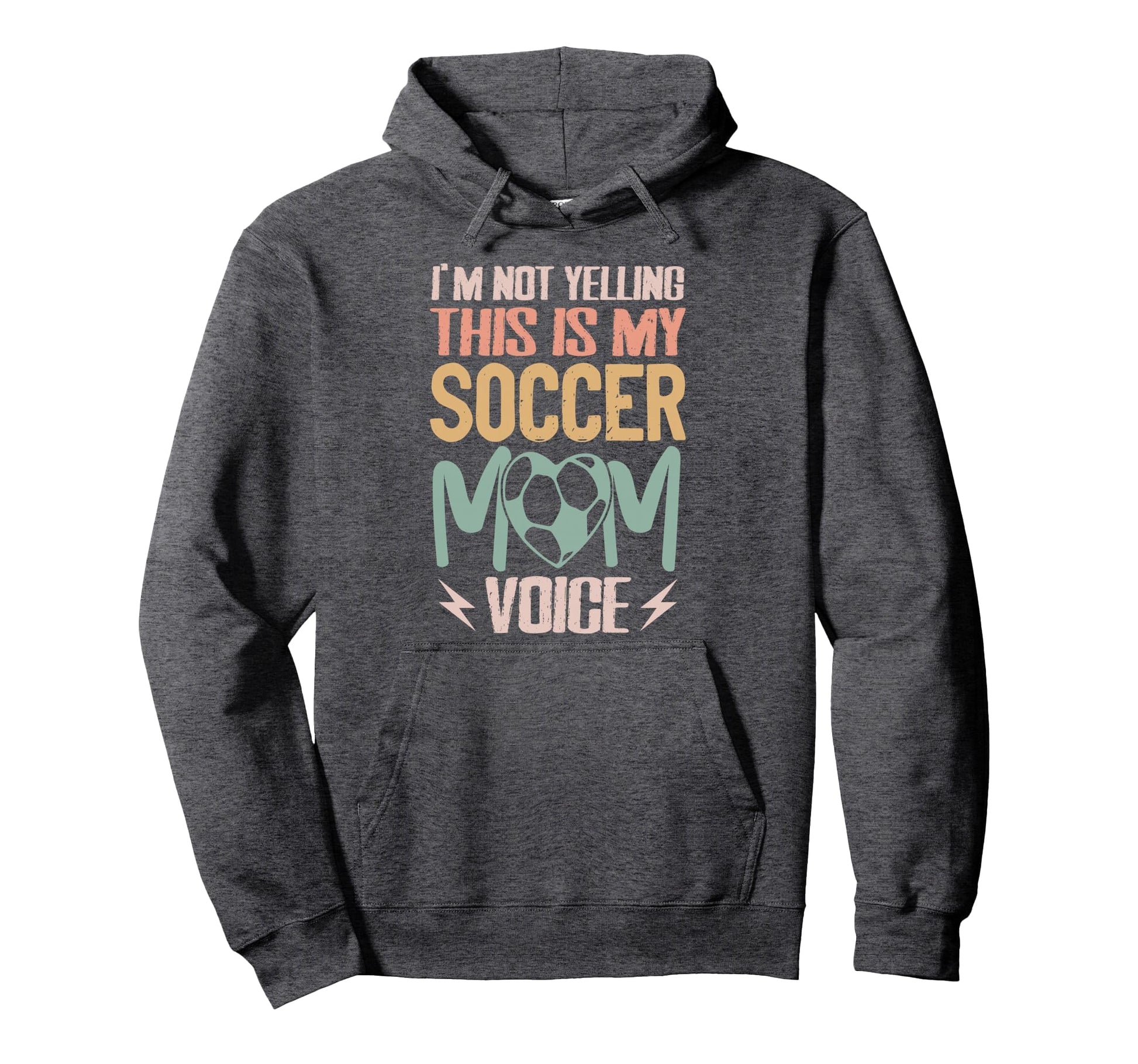 Im Not Yelling This Is My Soccer Mom Hoodie - Unique Graphic for Adults - T-Shirt, Sweatshirt, Hoodie
