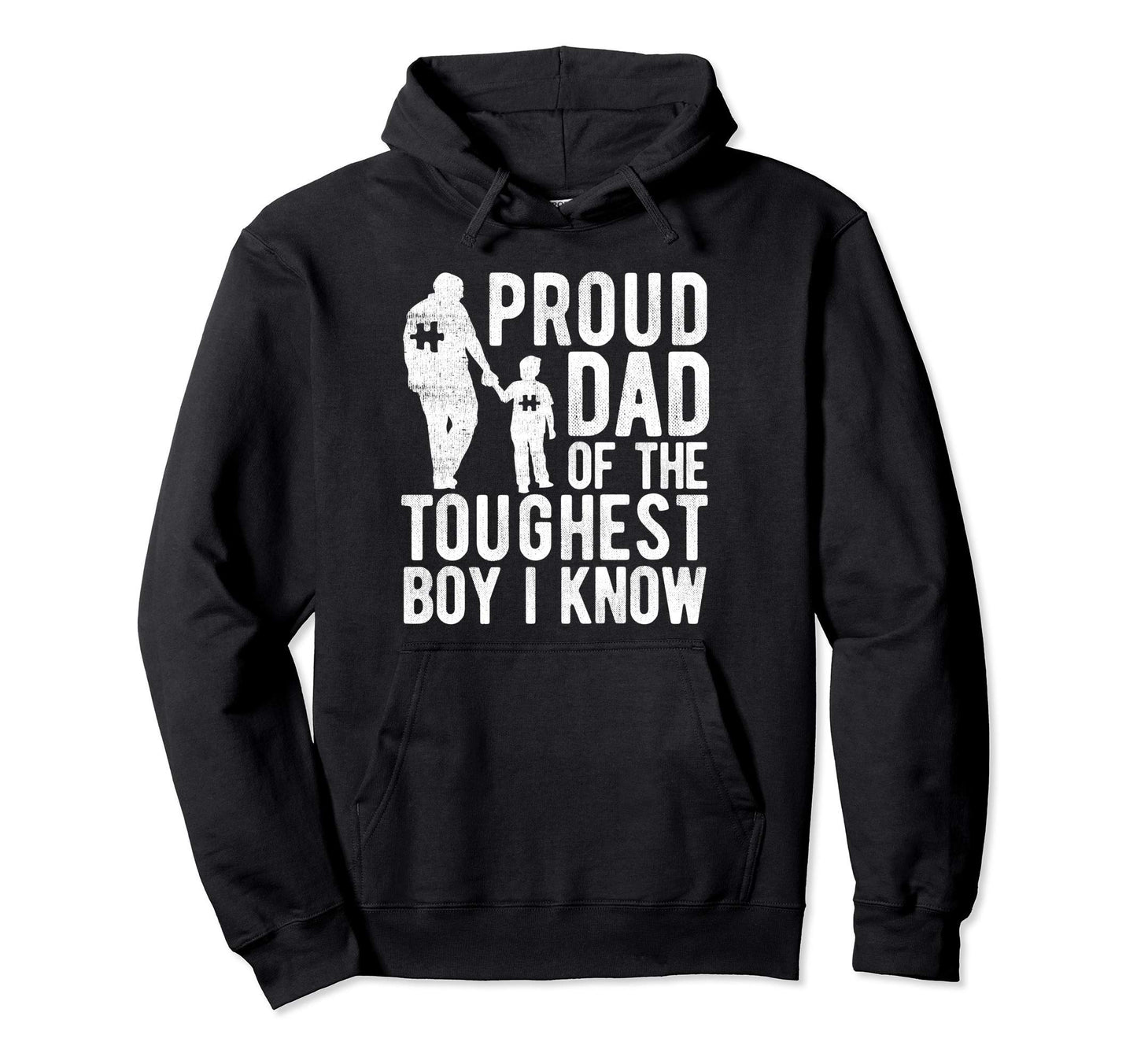 Autism Proud Dad Toughest I Know Hoodie - Minimalist Print for Adults - T-Shirt, Sweatshirt, Hoodie
