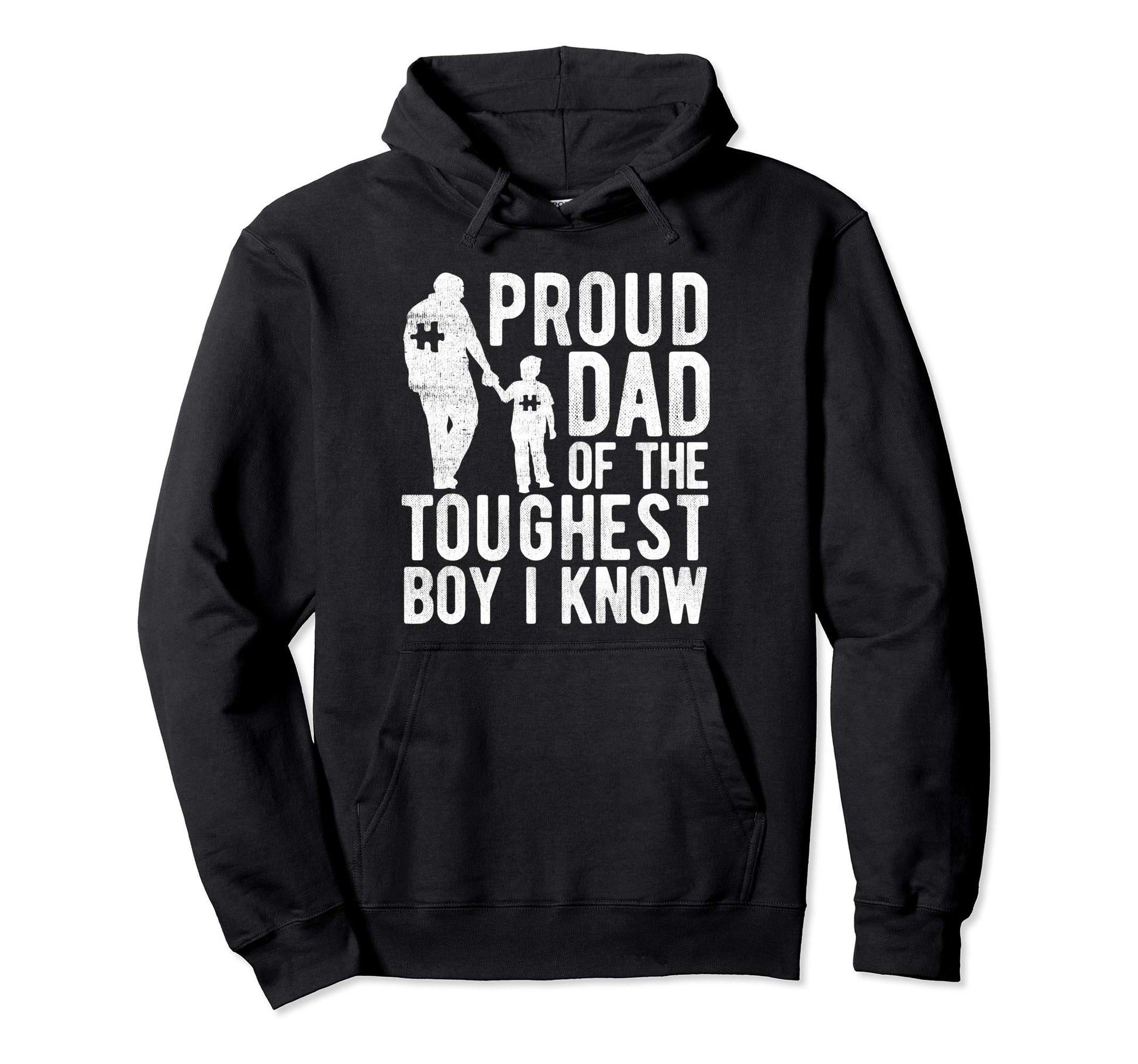 Autism Proud Dad Toughest I Know Hoodie - Minimalist Print for Adults - T-Shirt, Sweatshirt, Hoodie