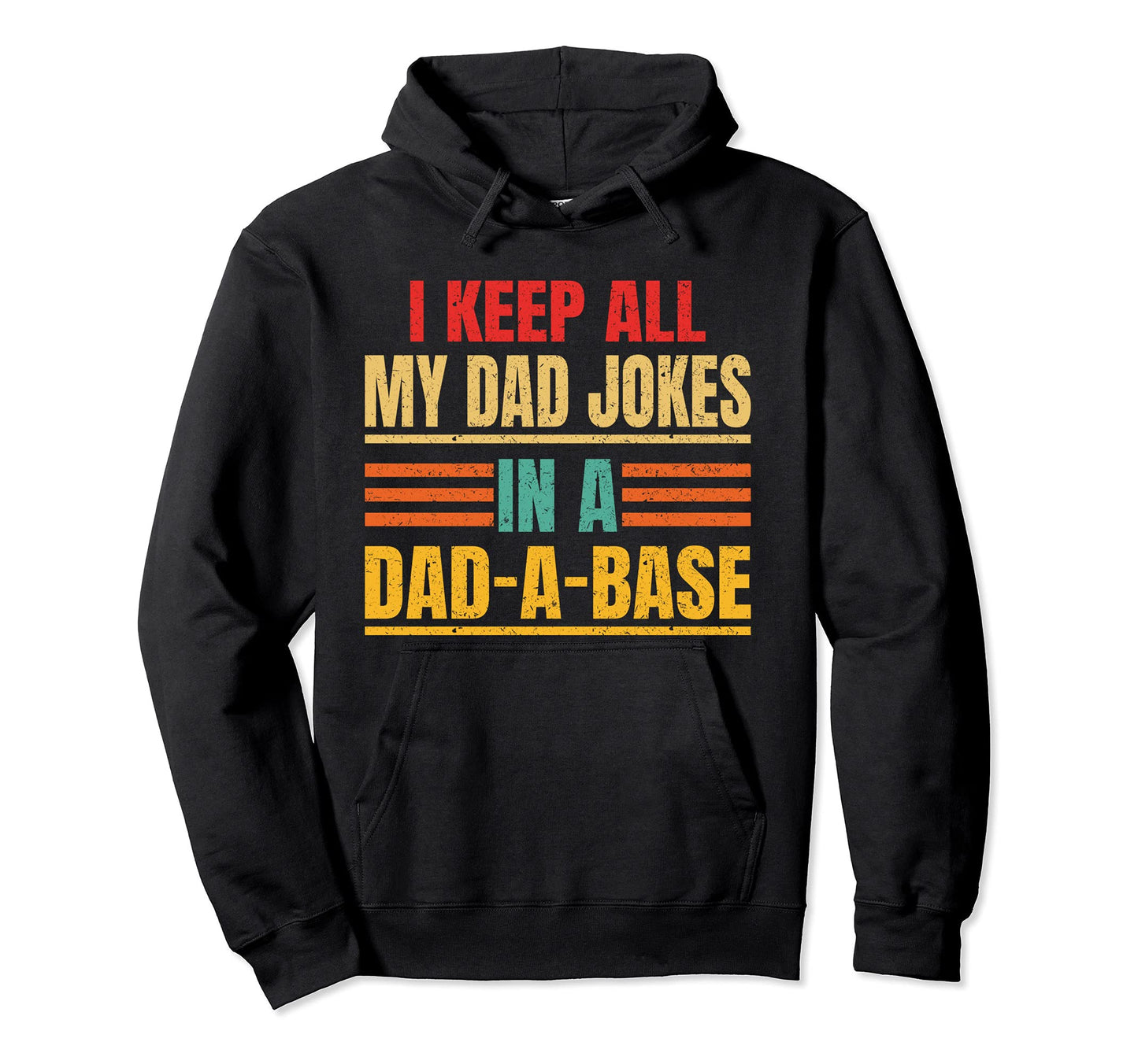 I Keep All My Dad Jokes Dad Base Hoodie - Trendy Graphic for Adults - T-Shirt, Sweatshirt, Hoodie