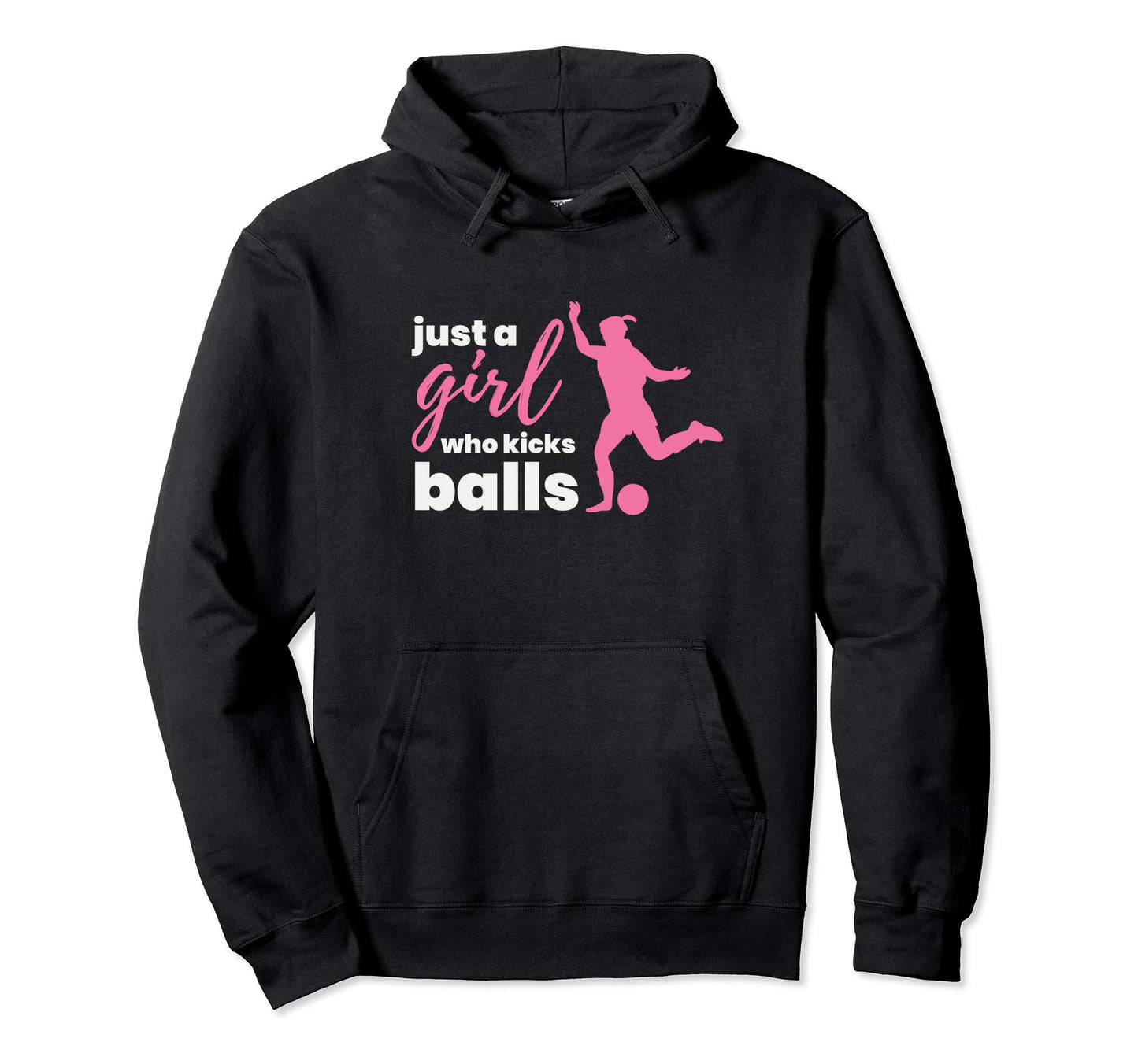 Just Who Kicks Balls Soccer Football Hoodie - Trendy Graphic for Adults - T-Shirt, Sweatshirt, Hoodie
