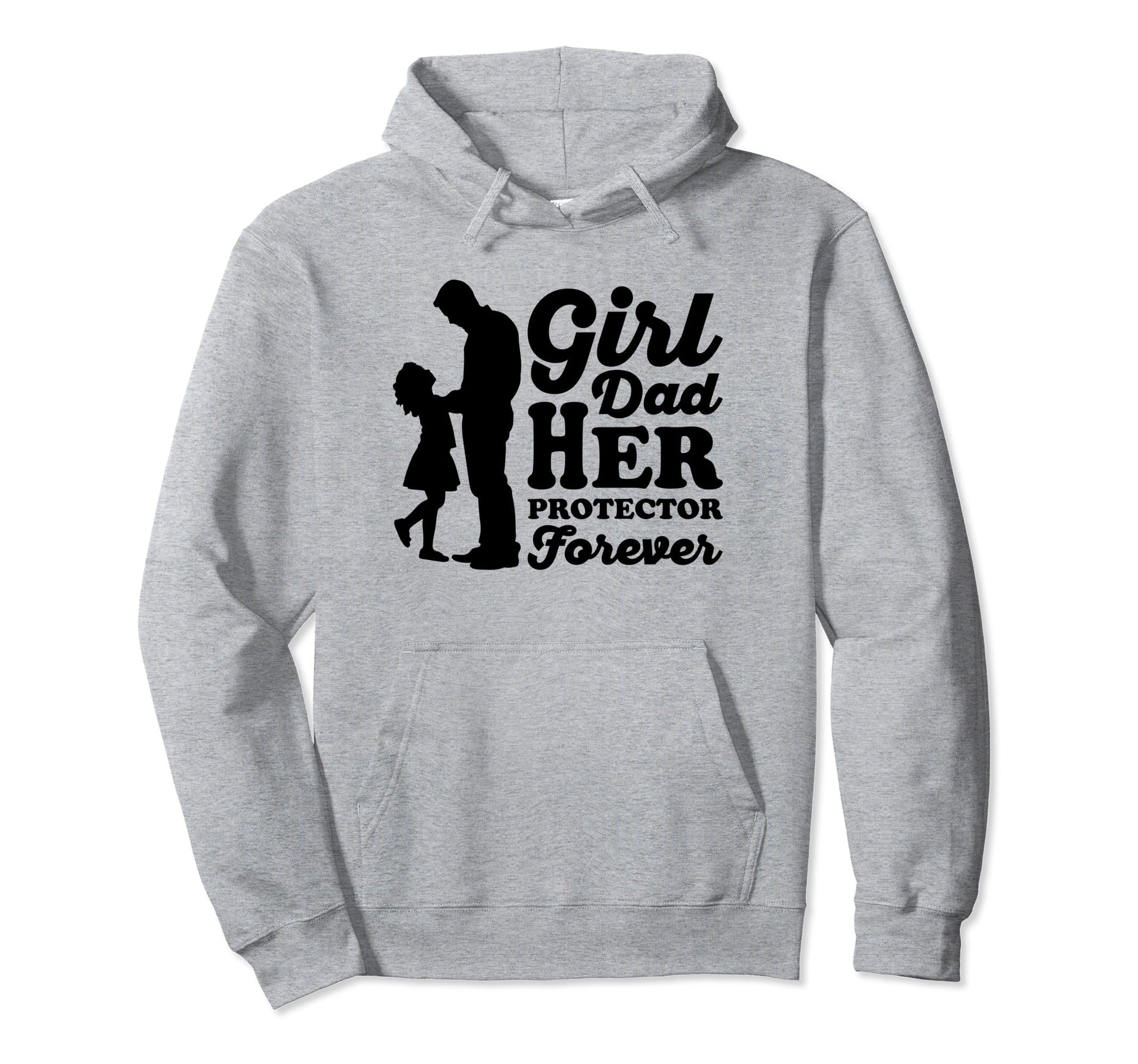 Dad Her Protector Forever Father And Hoodie - Streetwear Style Men Women - T-Shirt, Sweatshirt, Hoodie