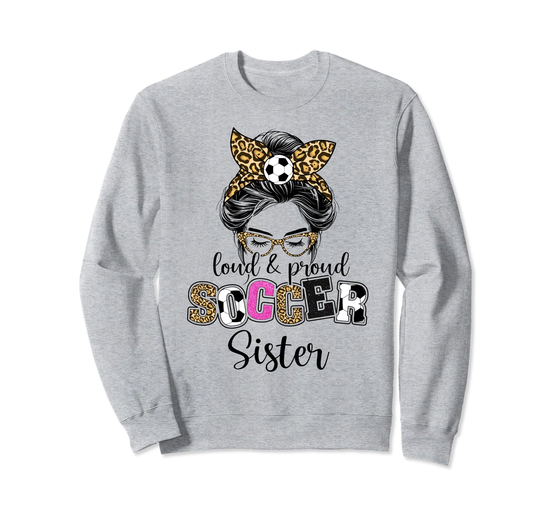 Proud Soccer Sister Messy Bun Sweatshirt - Minimalist Print Men Women - T-Shirt, Sweatshirt, Hoodie