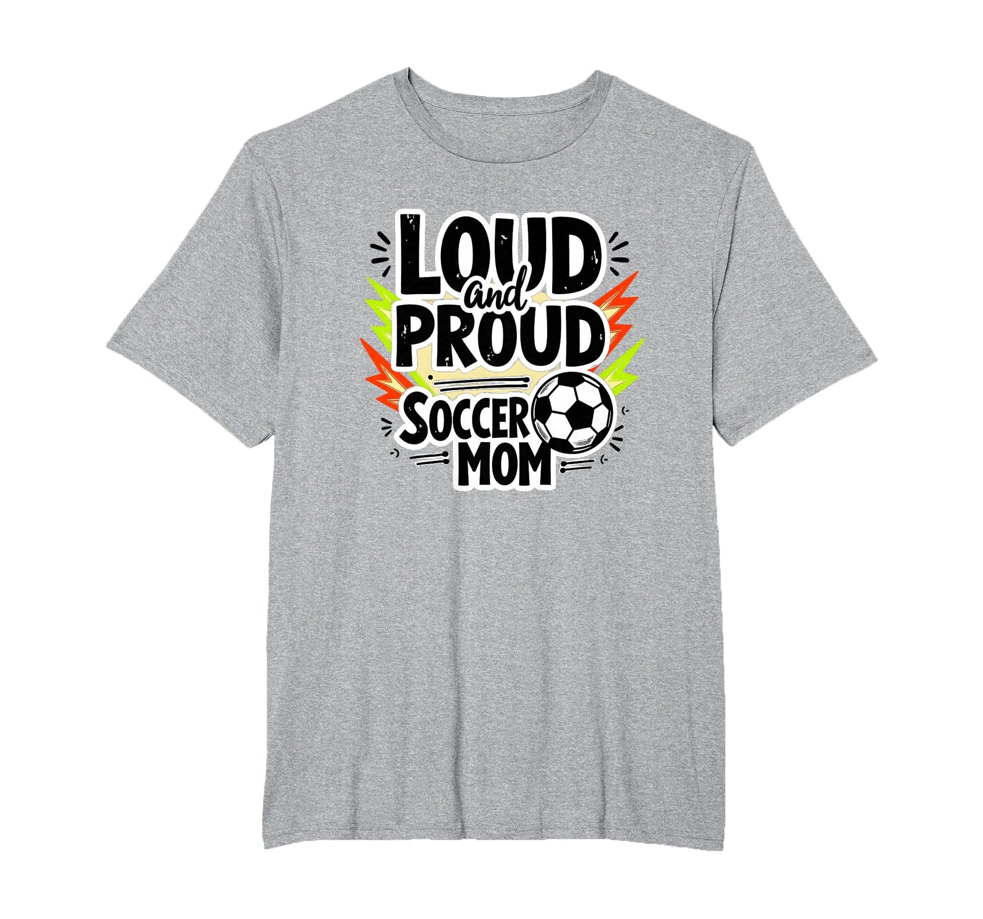 Loud And Proud Soccer Mom Mens Big Sweatshirt - Graphic Print for Adults - T-Shirt, Sweatshirt, Hoodie