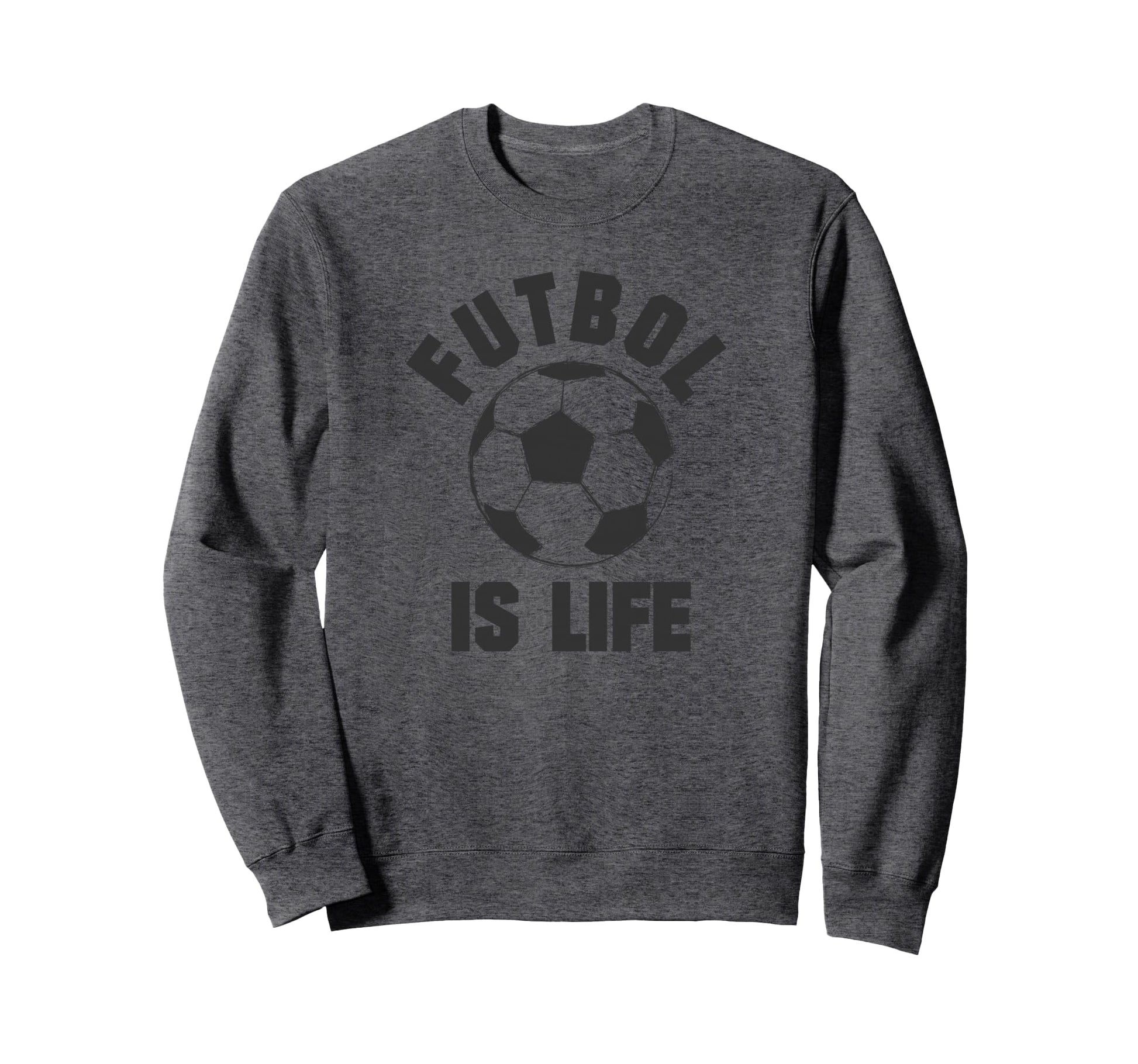 Futbol Is Life Soccer Sweatshirt - Graphic Print Unisex - T-Shirt, Sweatshirt, Hoodie