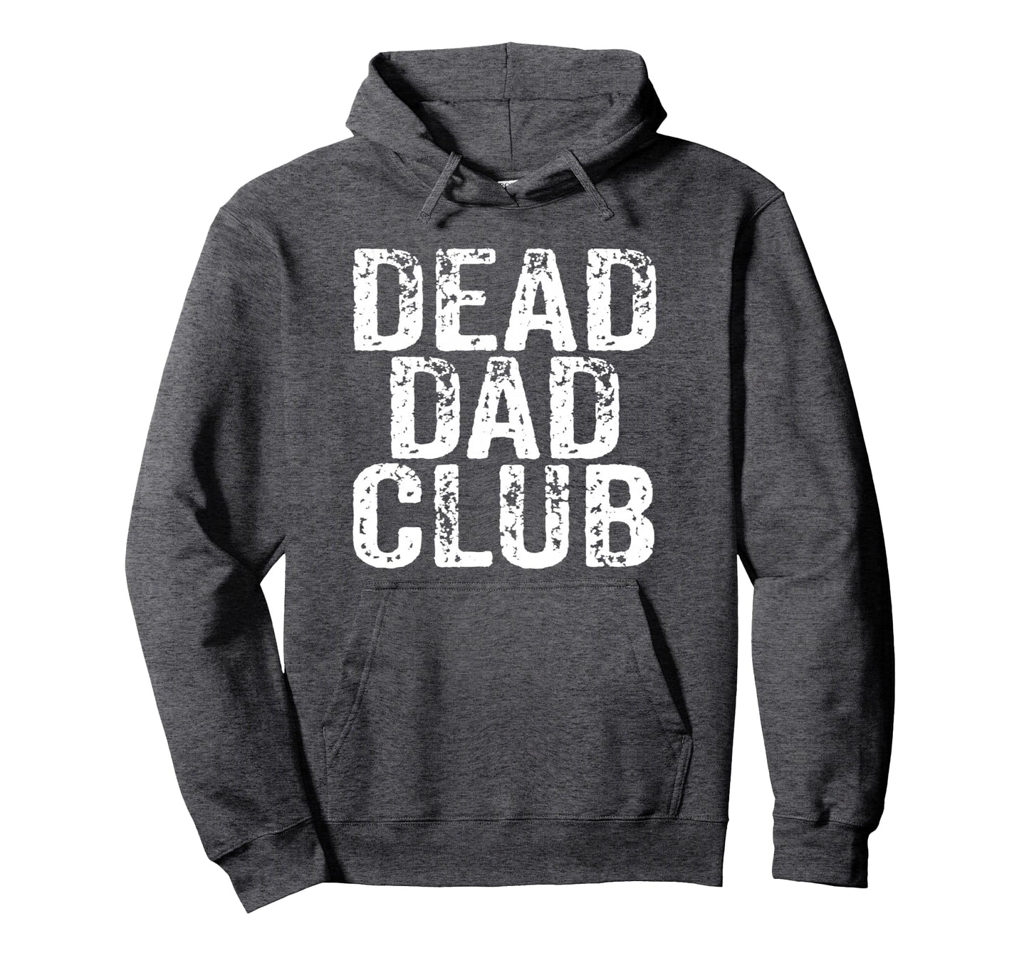 Dead Dad Club Dark Funny Hoodie - Novelty Apparel Unisex - T-Shirt, Sweatshirt, Hoodie