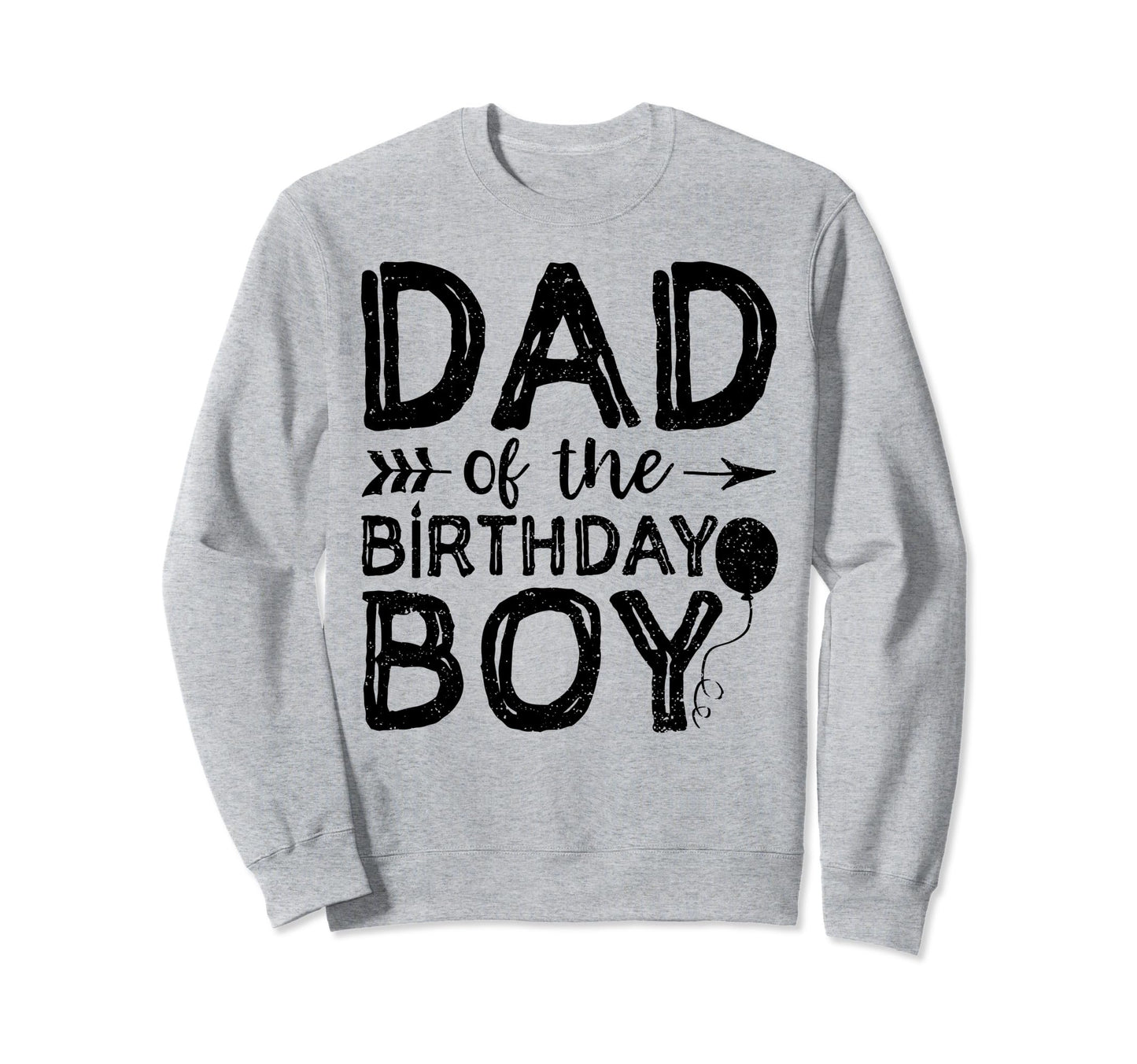 Dad Birthday Fathers Day Sweatshirt - Aesthetic Graphic Men Women - T-Shirt, Sweatshirt, Hoodie
