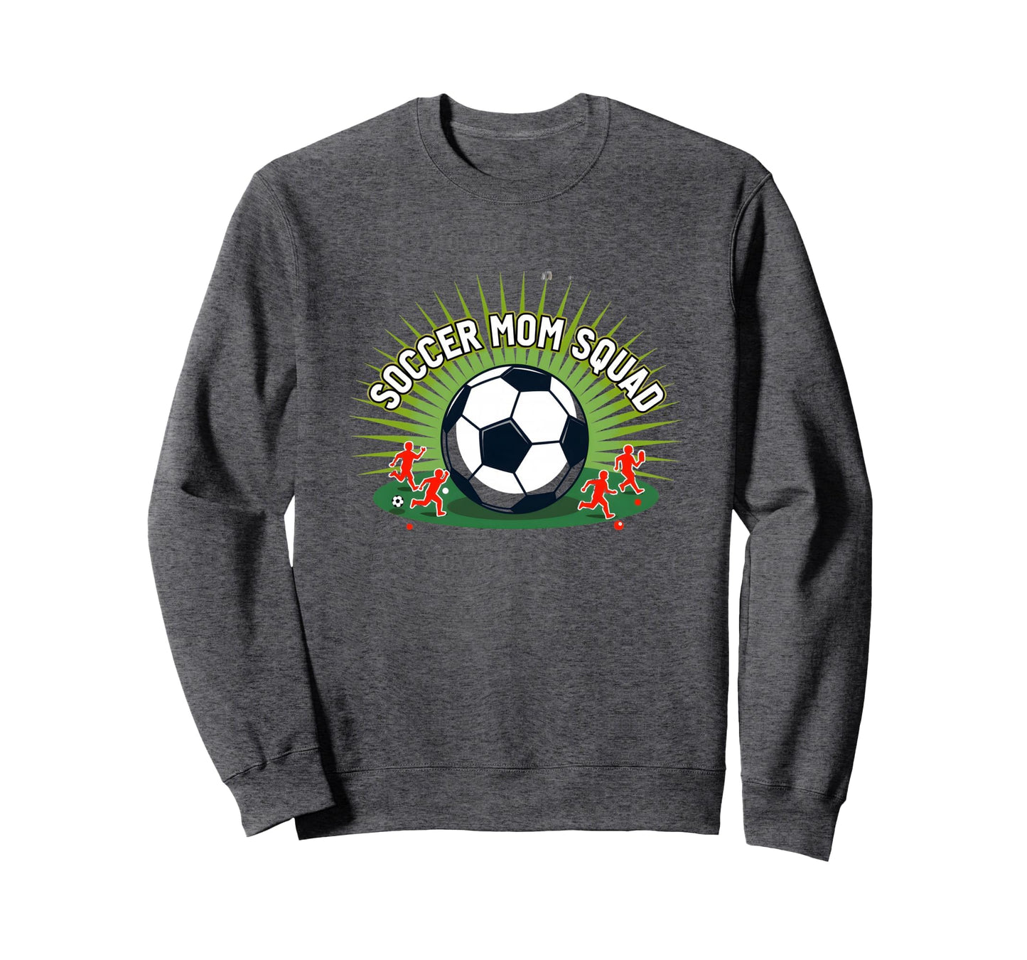 Soccer Mom Squad Sporty Parent Sweatshirt - Streetwear Style Men Women - T-Shirt, Sweatshirt, Hoodie