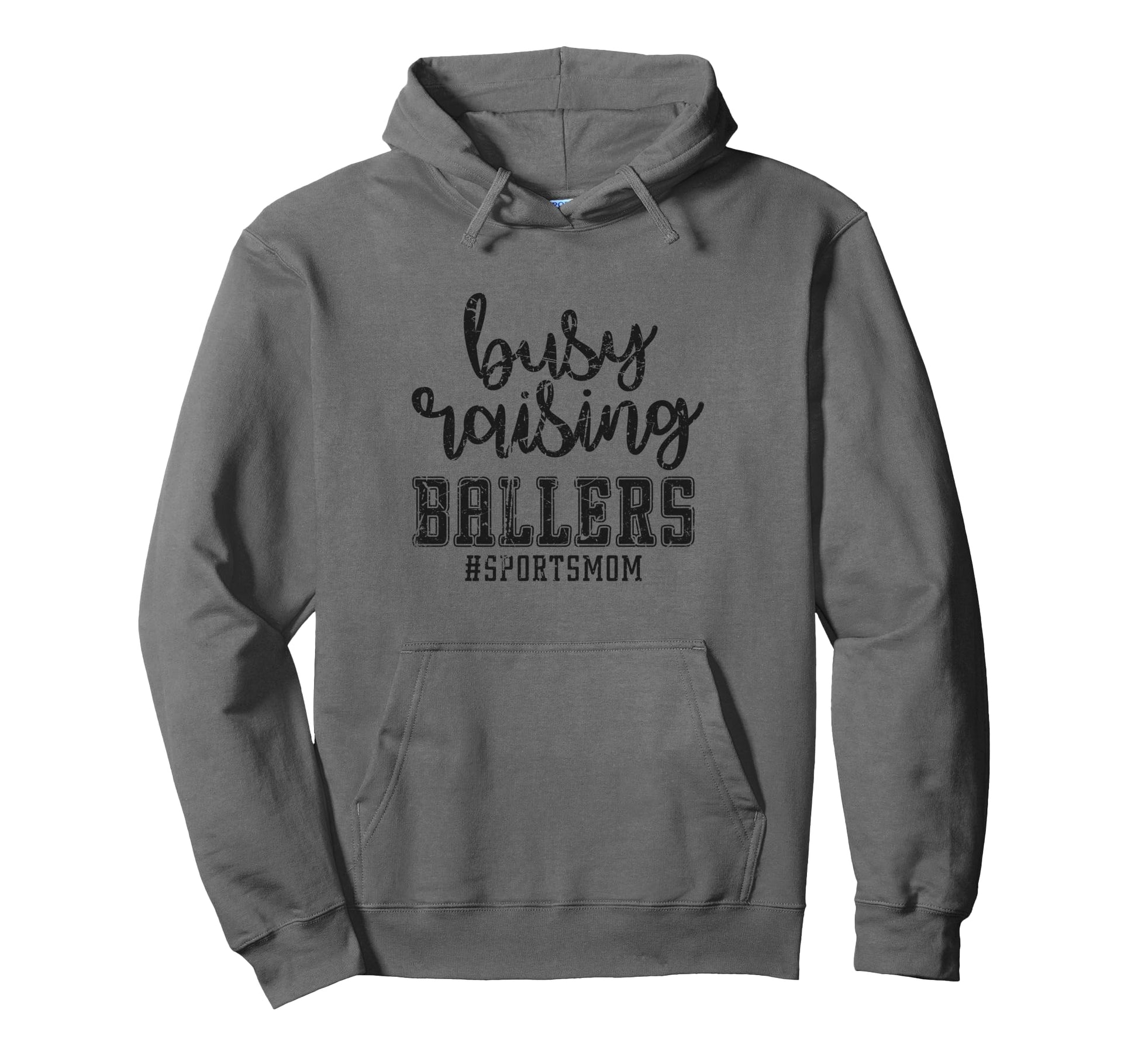 Busy Raising Ballers Funny Sports Hoodie - Fun Novelty Design for Adults - T-Shirt, Sweatshirt, Hoodie