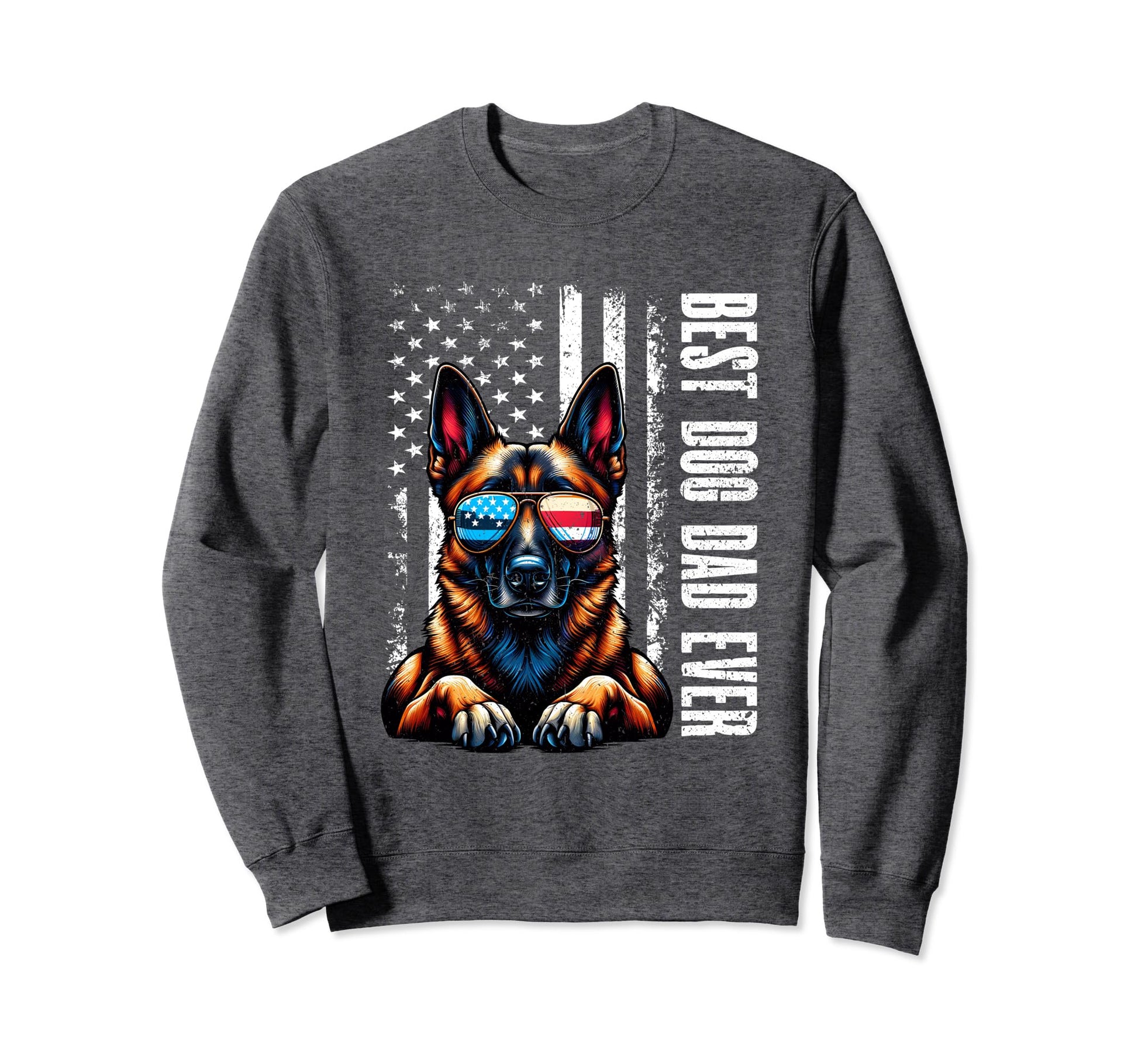 Belgian Malinois Best Dog Dad Ever Sweatshirt - Trendy Graphic for Adults - T-Shirt, Sweatshirt, Hoodie