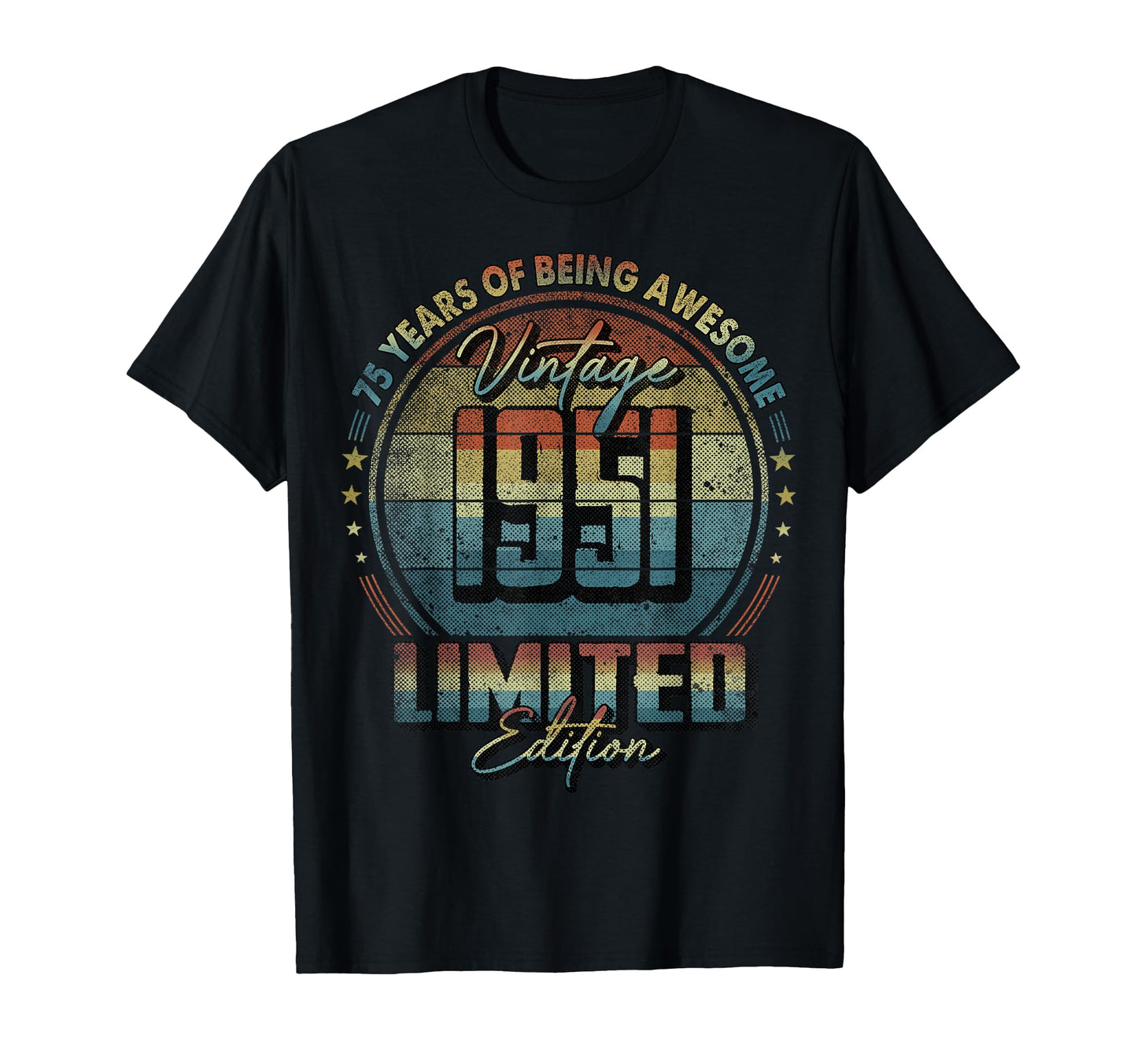 1951 75 Year Old 75Th Birthday T-Shirt - Novelty Apparel for Adults - T-Shirt, Sweatshirt, Hoodie