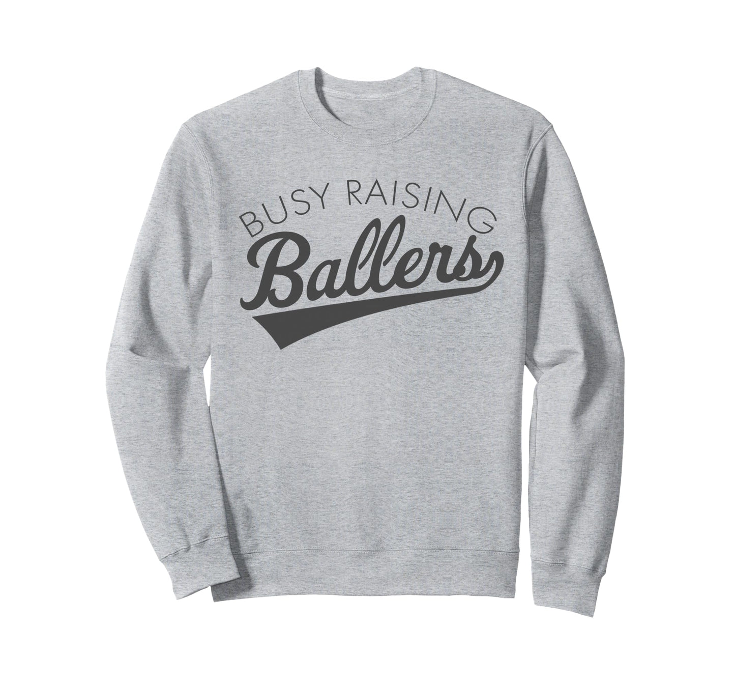 Busy Raising Ballers Baseball Mom Sweatshirt - Novelty Apparel for Adults - T-Shirt, Sweatshirt, Hoodie