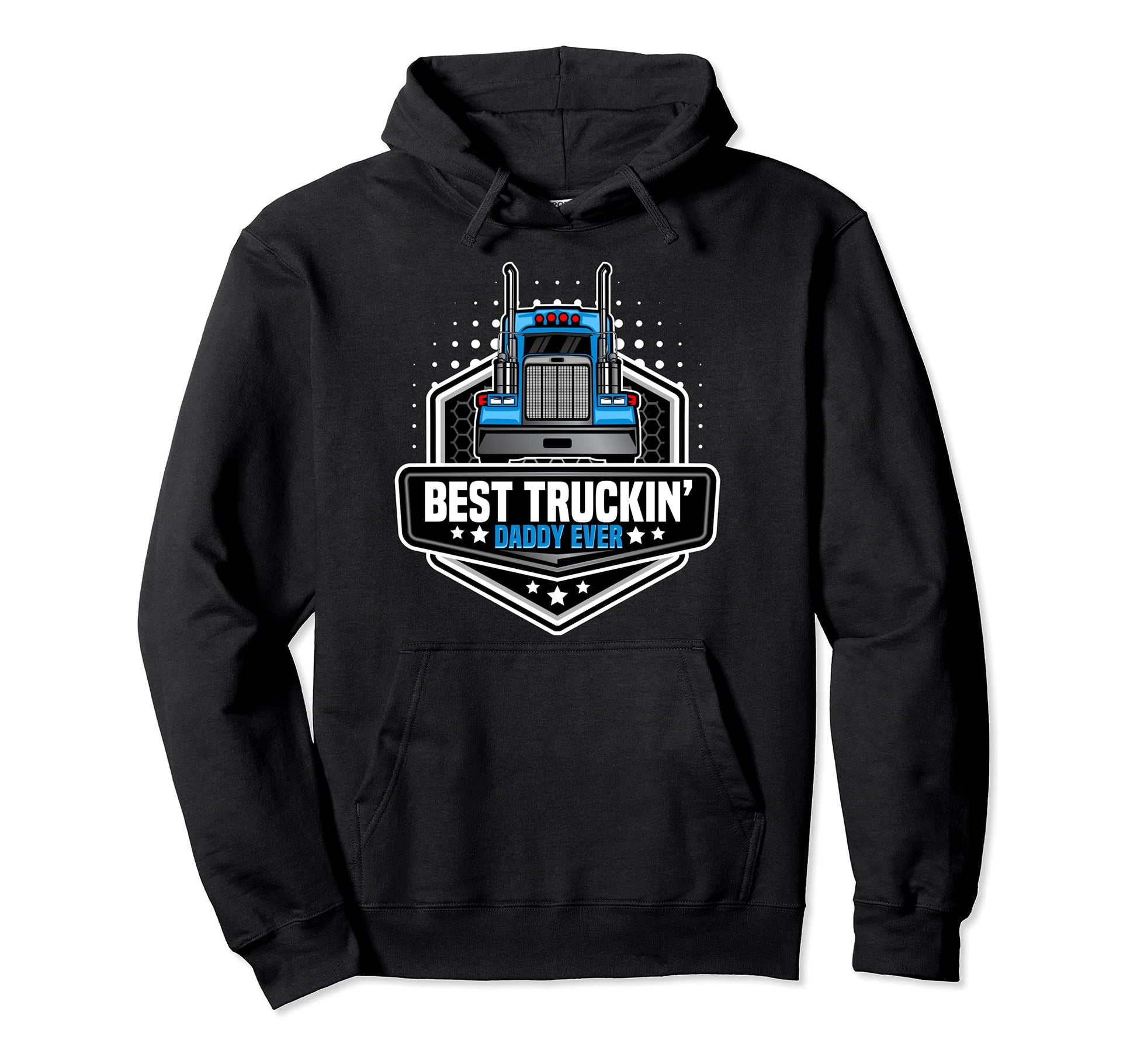 Best Truck Driver Dad Trucker Gifts Hoodie - Streetwear Style Men Women - T-Shirt, Sweatshirt, Hoodie