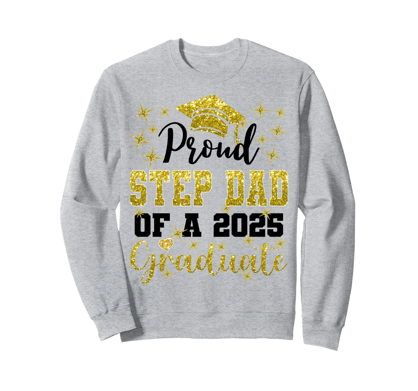 Super Proud Step Dad 2025 Graduate Sweatshirt - Minimalist Print Unisex - T-Shirt, Sweatshirt, Hoodie