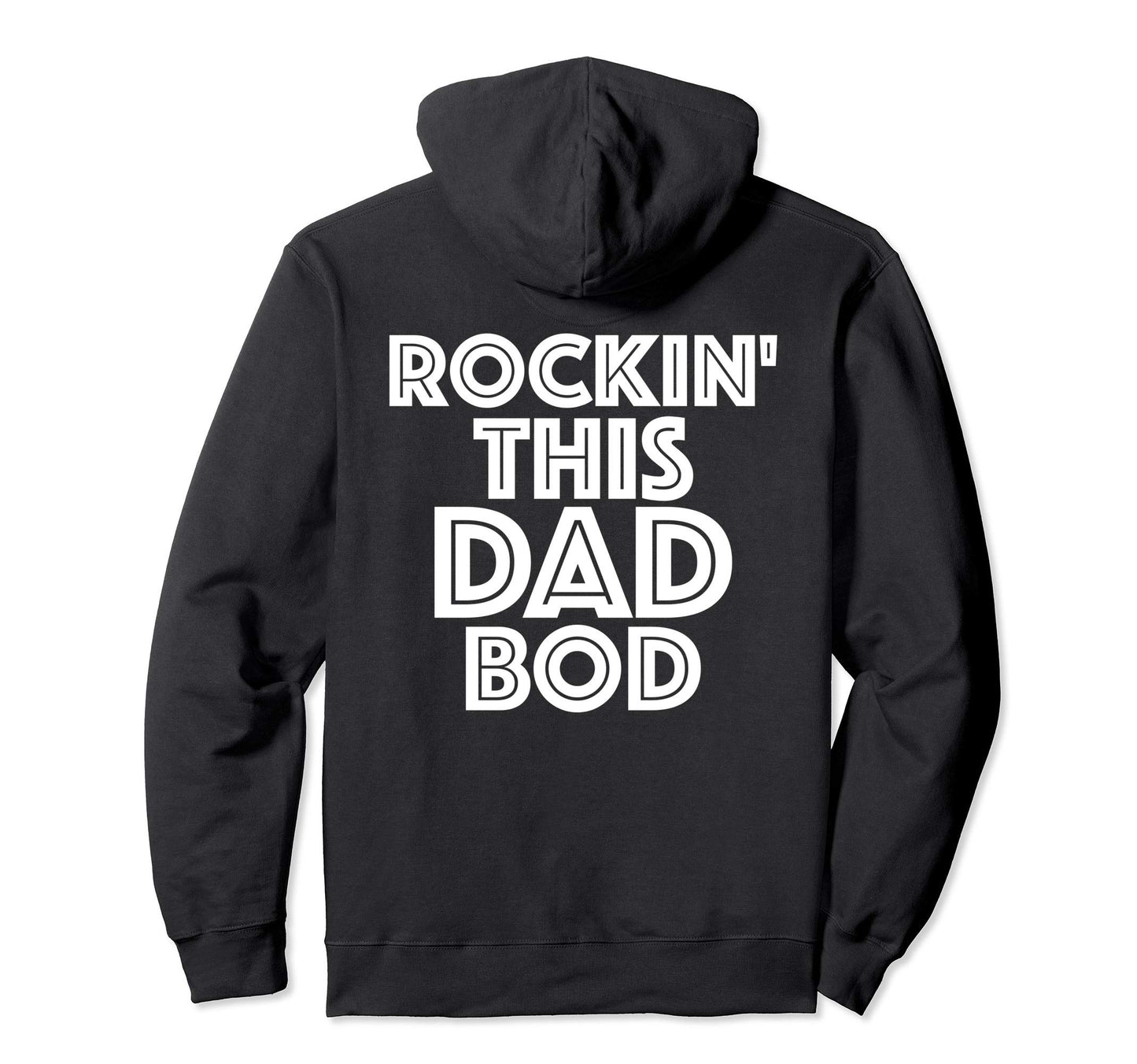 Rockin This Dad Bod Image Back Sweatshirt - Trendy Graphic for Adults - T-Shirt, Sweatshirt, Hoodie