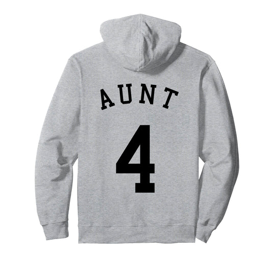Aunt Team 4 Basketball Hockey Hoodie - Streetwear Style for Adults - T-Shirt, Sweatshirt, Hoodie