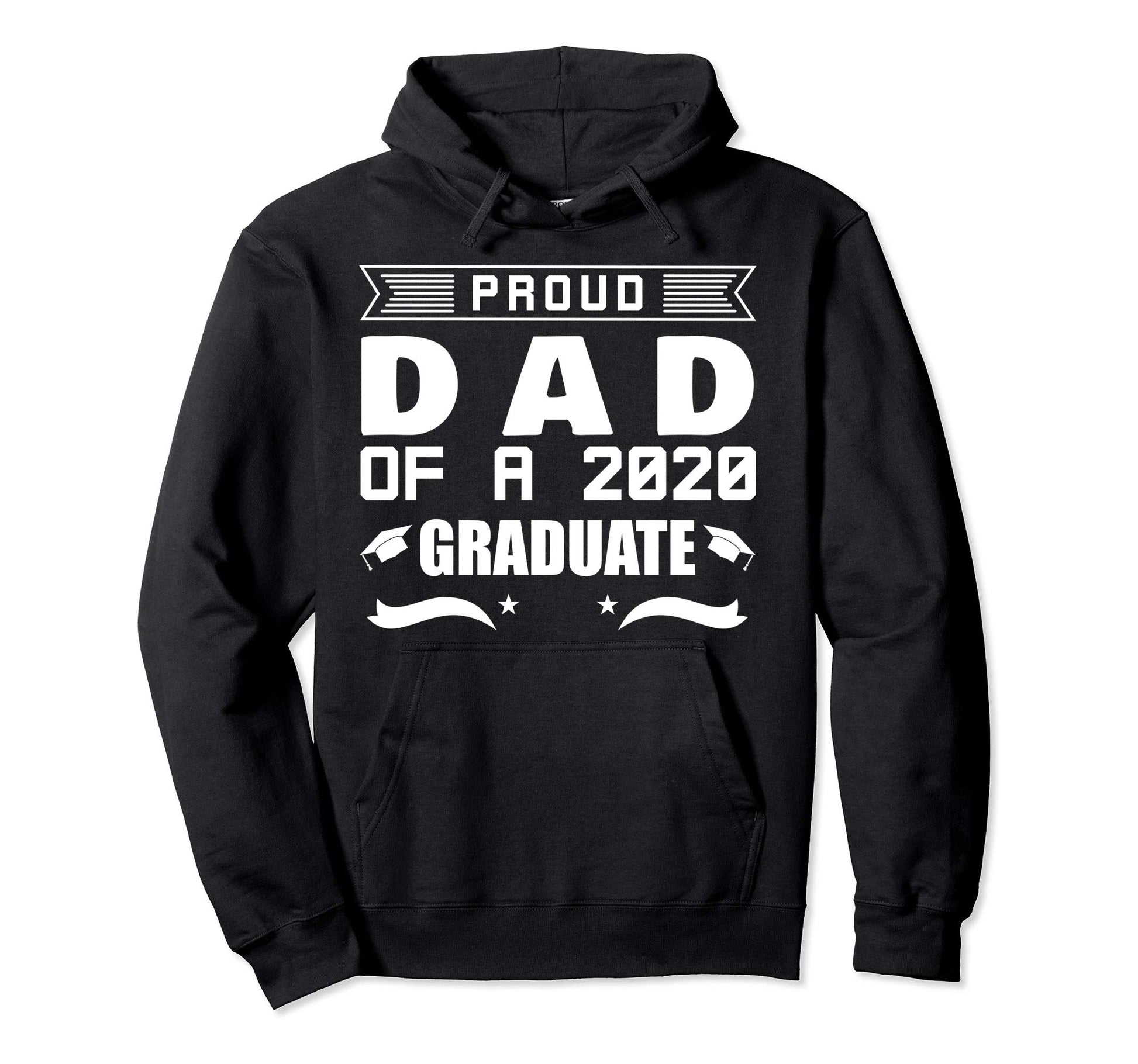 Proud Dad 2020 Graduate Senior Gift Hoodie - Casual Everyday Wear Men Women - T-Shirt, Sweatshirt, Hoodie