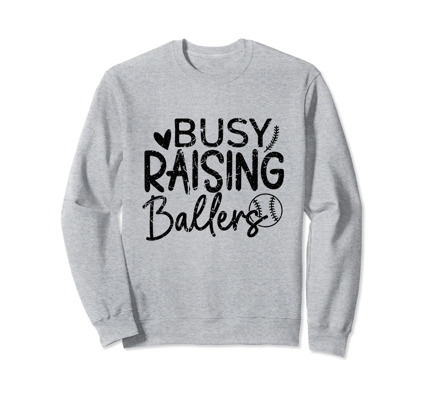 Busy Raising Ballers Baseball Parent Sweatshirt - Unique Graphic Unisex - T-Shirt, Sweatshirt, Hoodie