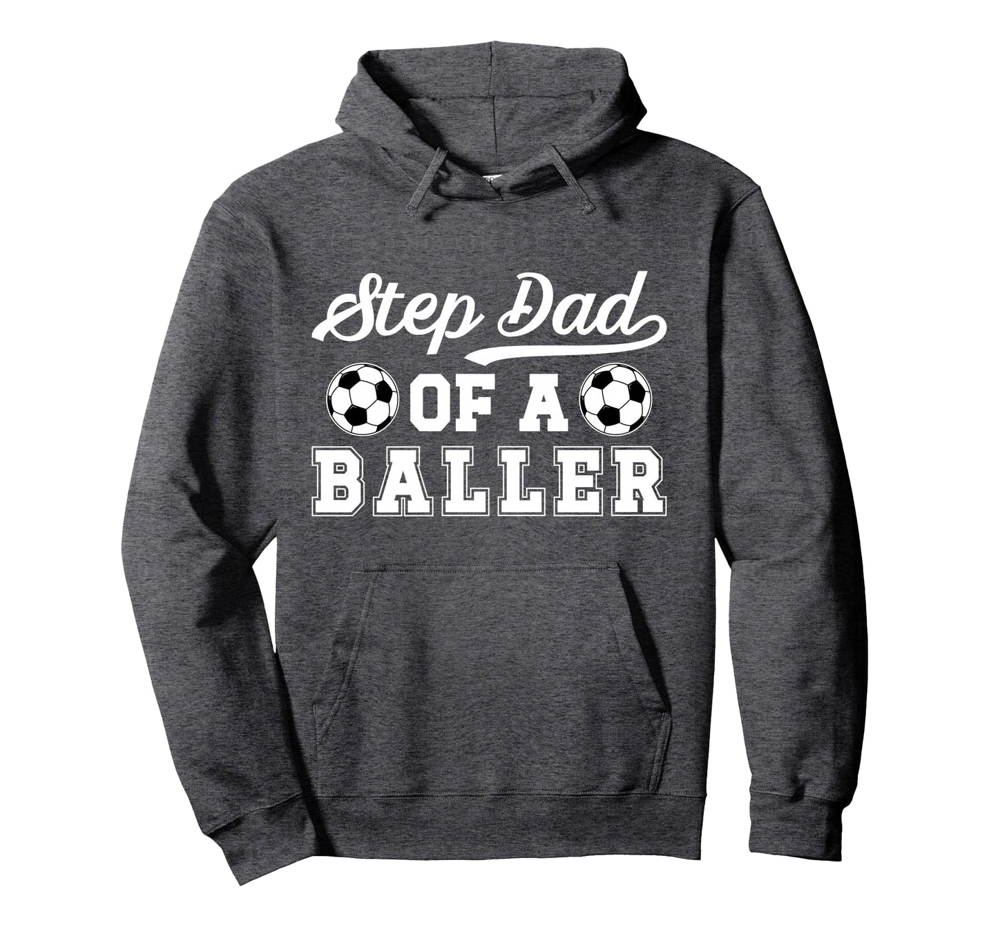 Soccer Step Dad Baller Soccer Player Hoodie - Unique Graphic Men Women - T-Shirt, Sweatshirt, Hoodie