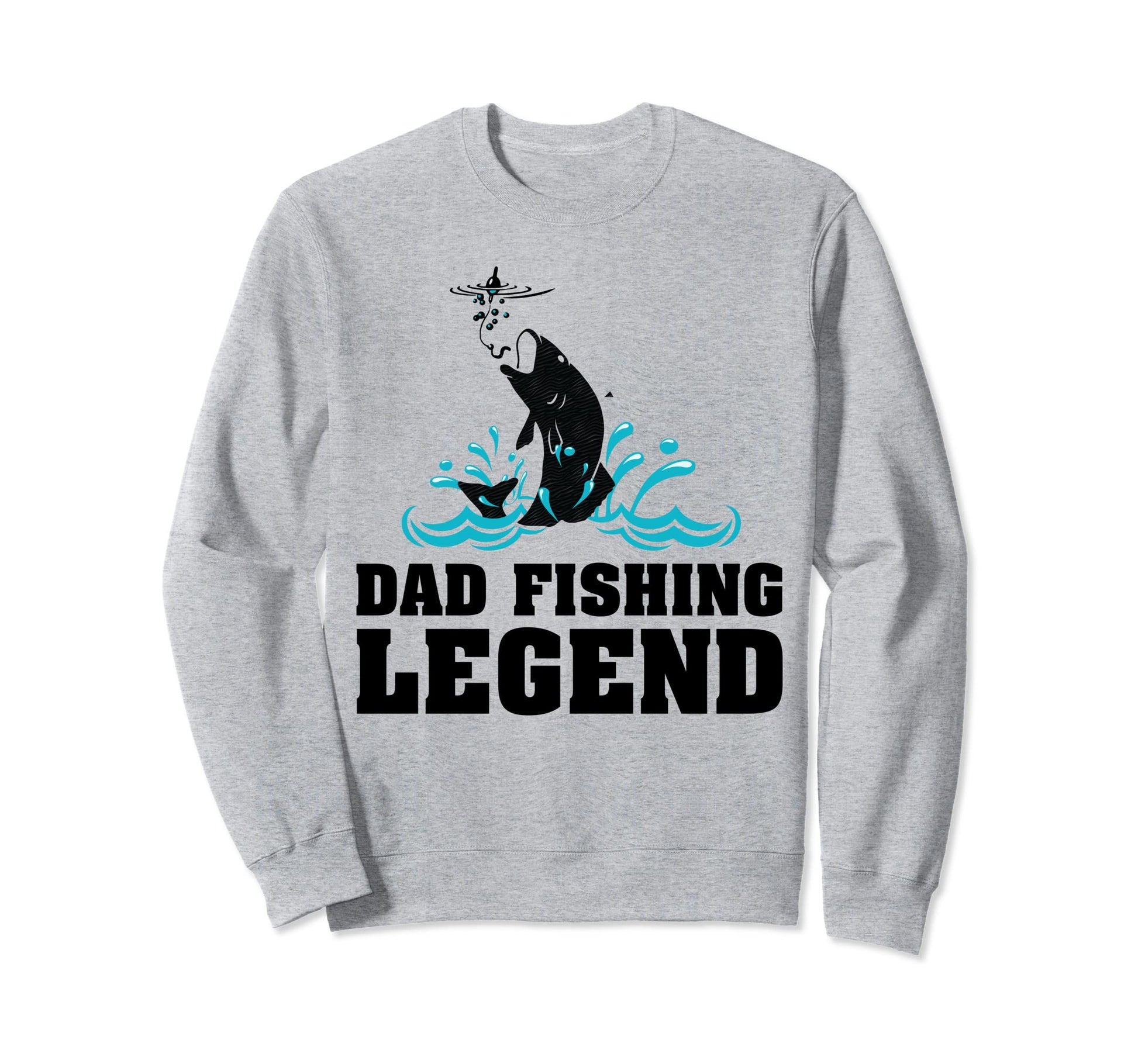 Dad Fishing Legend Fishing Fish Sweatshirt - Unique Graphic for Adults - T-Shirt, Sweatshirt, Hoodie